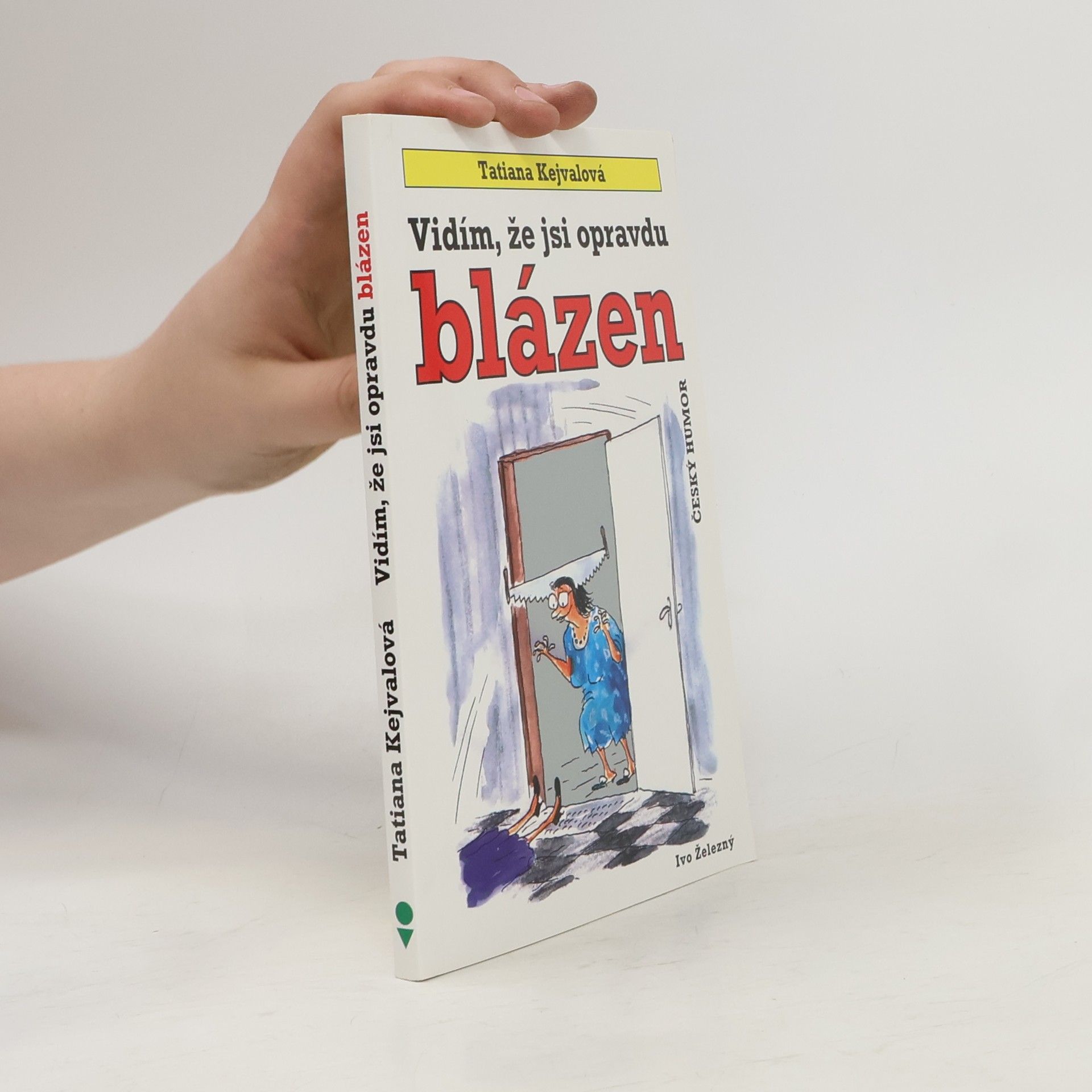 Tatiana Kejvalová Vidím, že jsi opravdu blázen