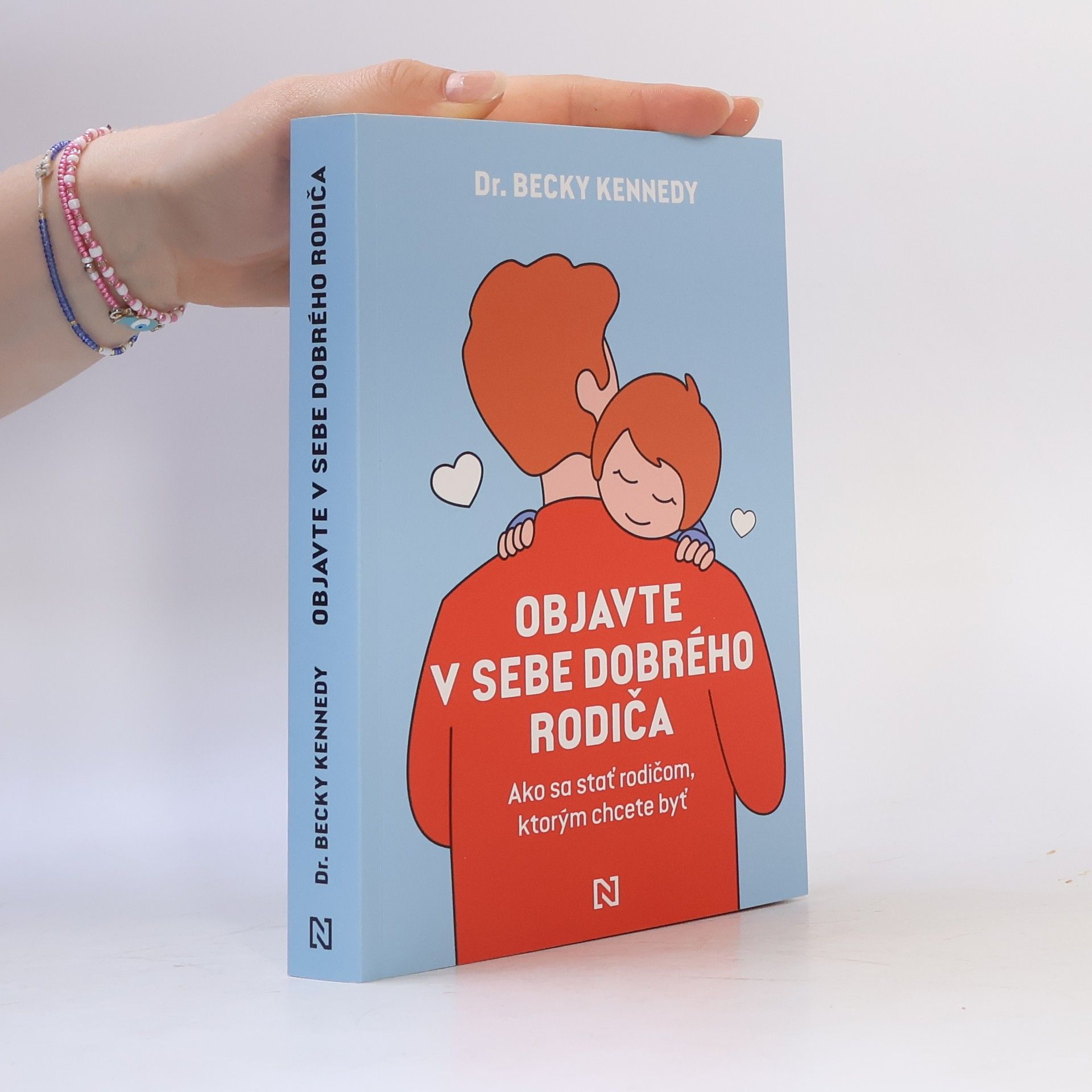 Rebecca Kennedy Objavte v sebe dobrého rodiča