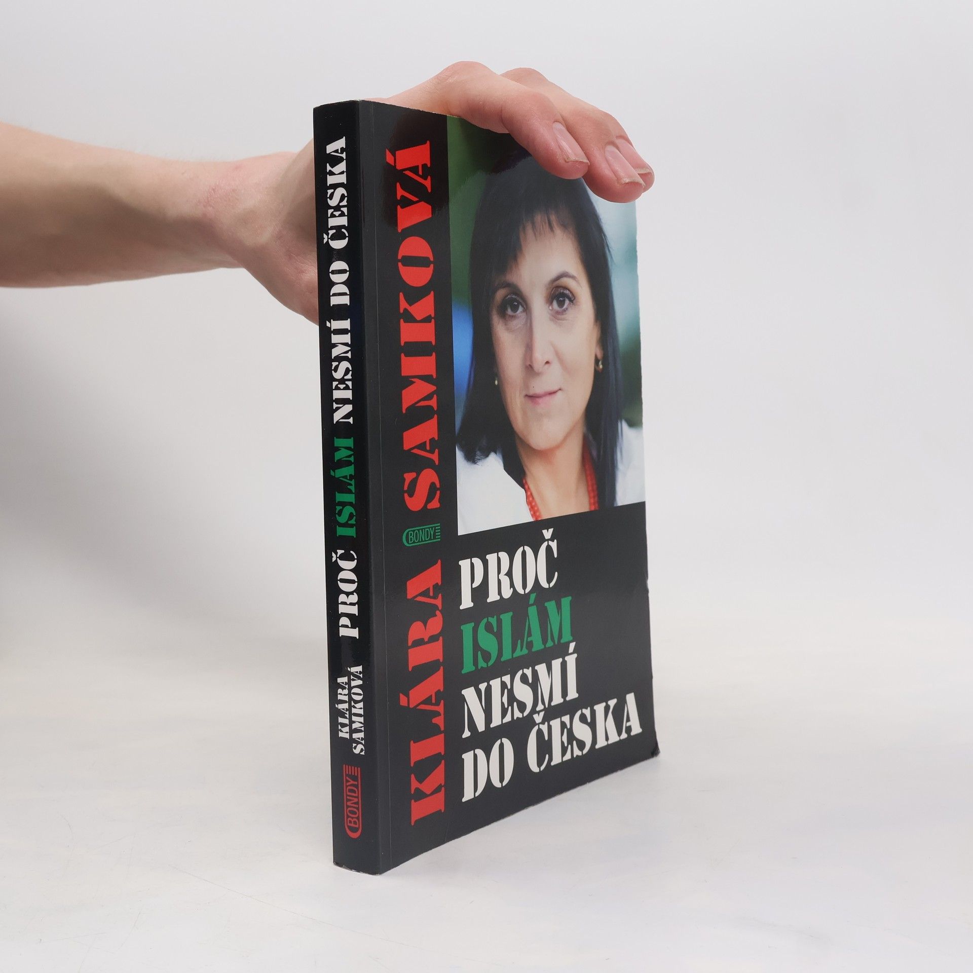 Klára A. Samková Proč islám nesmí do Česka