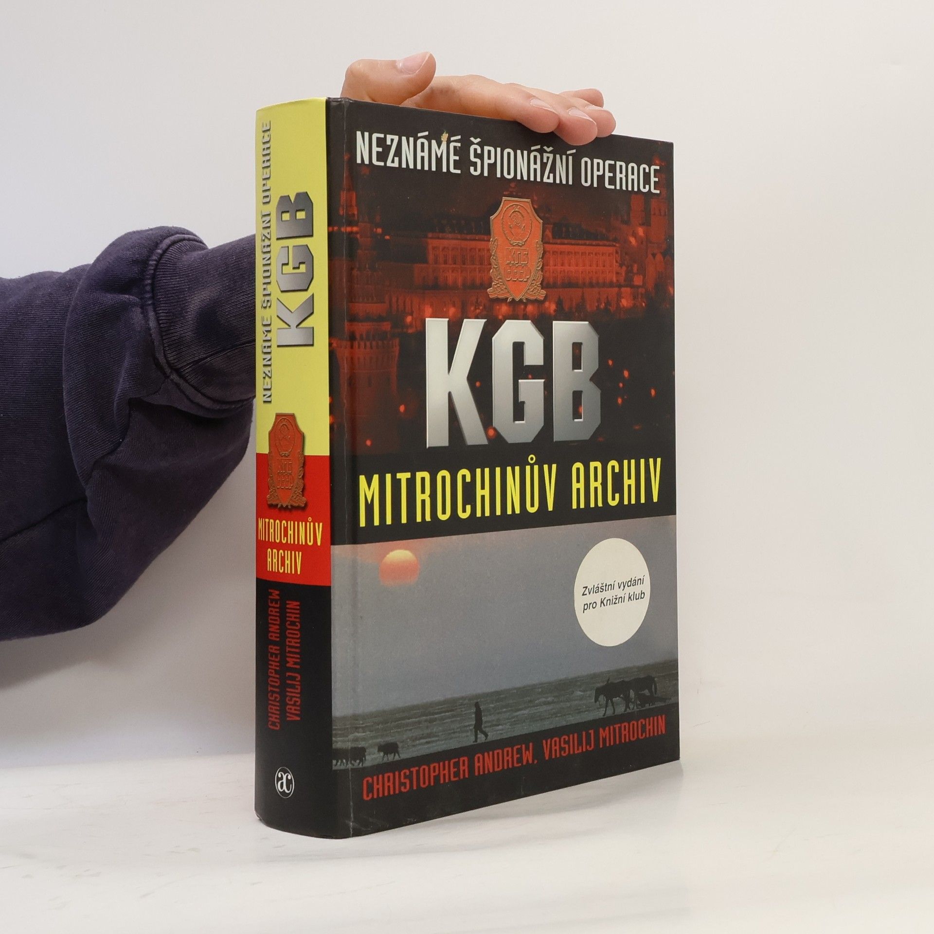 Christopher Andrew Neznámé špionážní operace KGB. Mitrochinův archiv