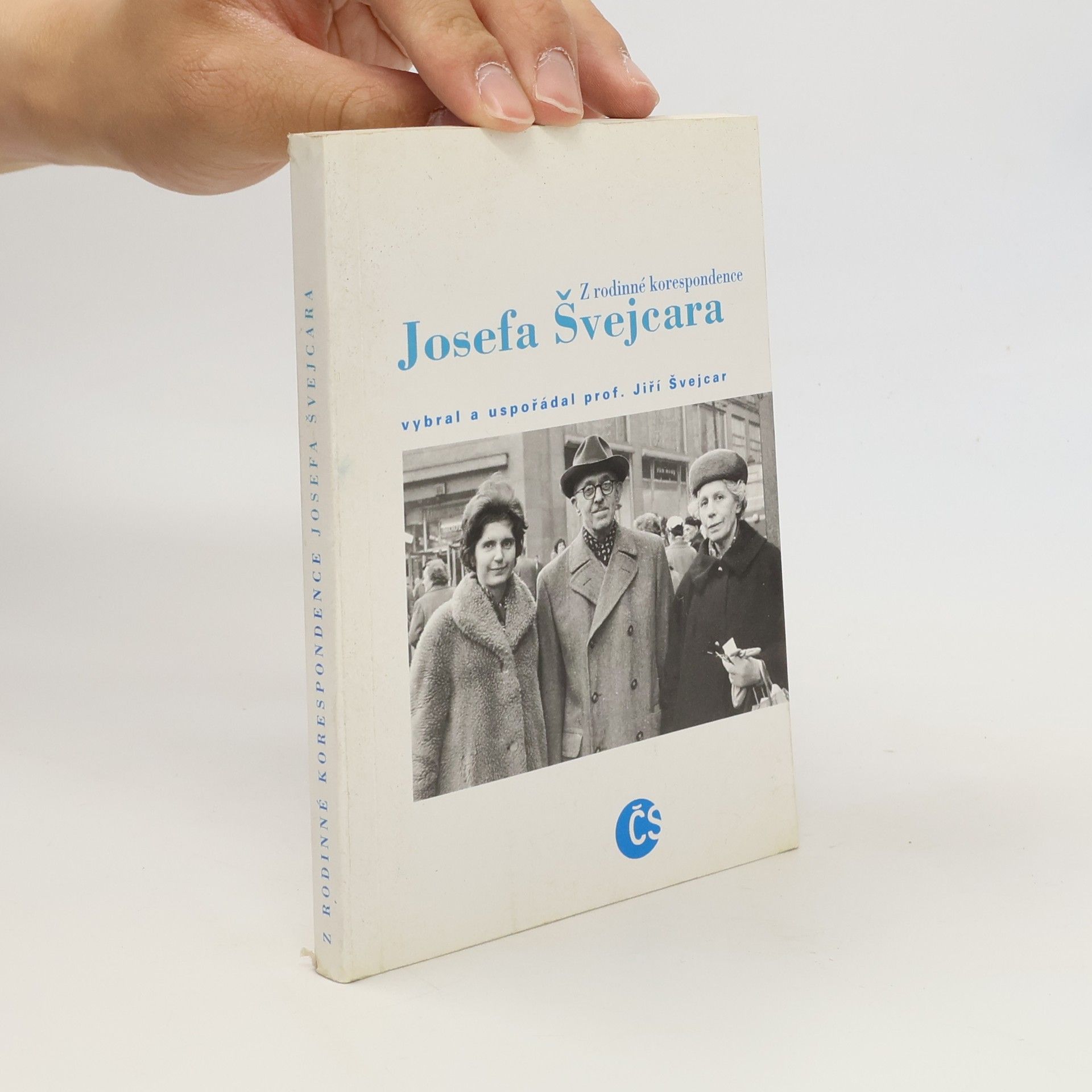 Josef Švejcar Z rodinné korespondence Josefa Švejcara