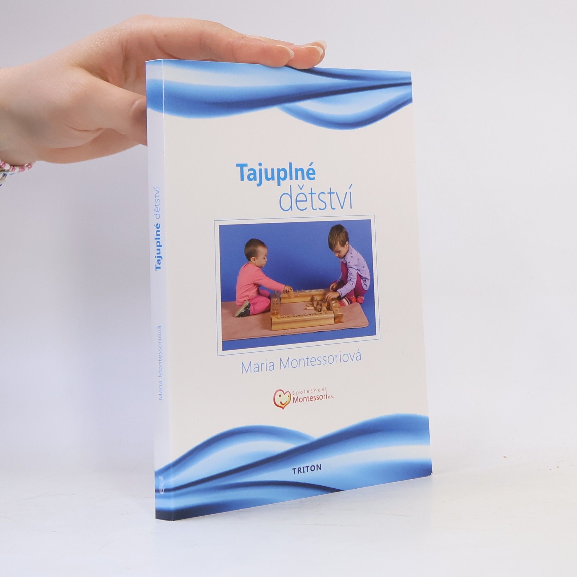 Maria Montessori Tajuplné dětství