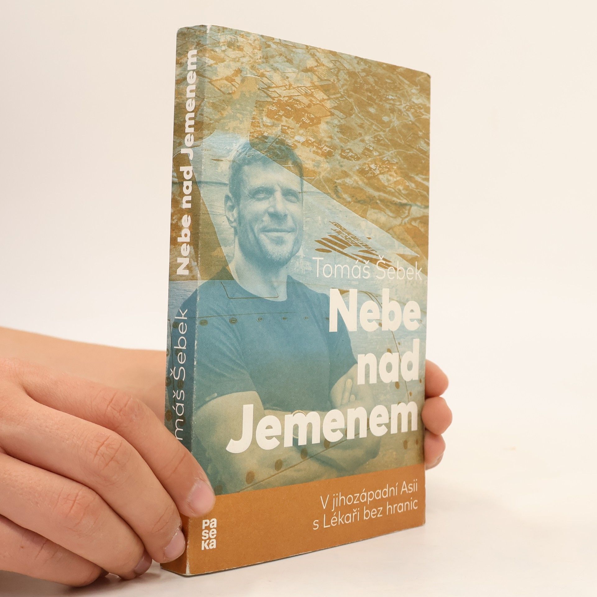 Tomáš Šebek Nebe nad Jemenem : v jihozápadní Asii s Lékaři bez hranic