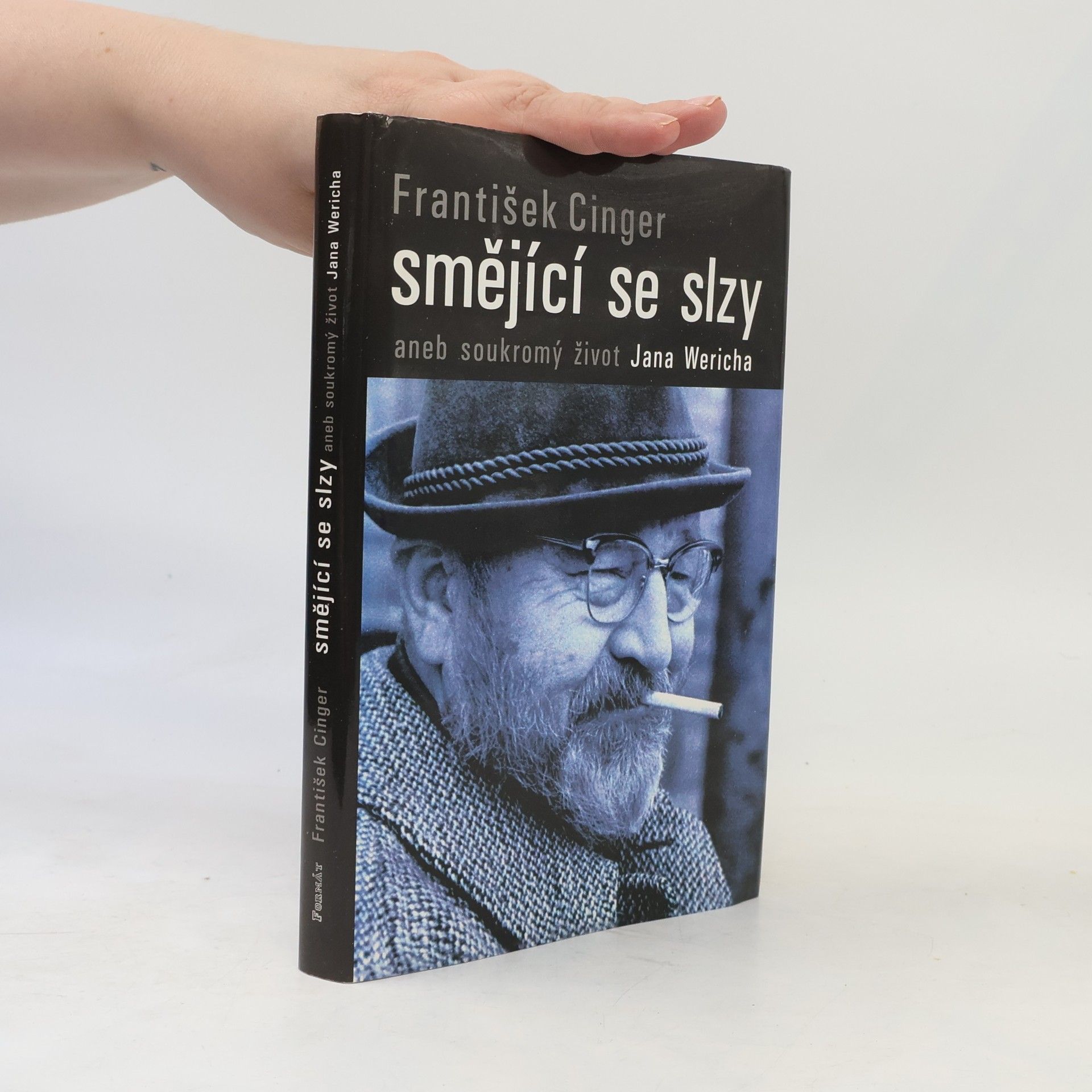 František Cinger Smějící se slzy, aneb, Soukromý život Jana Wericha