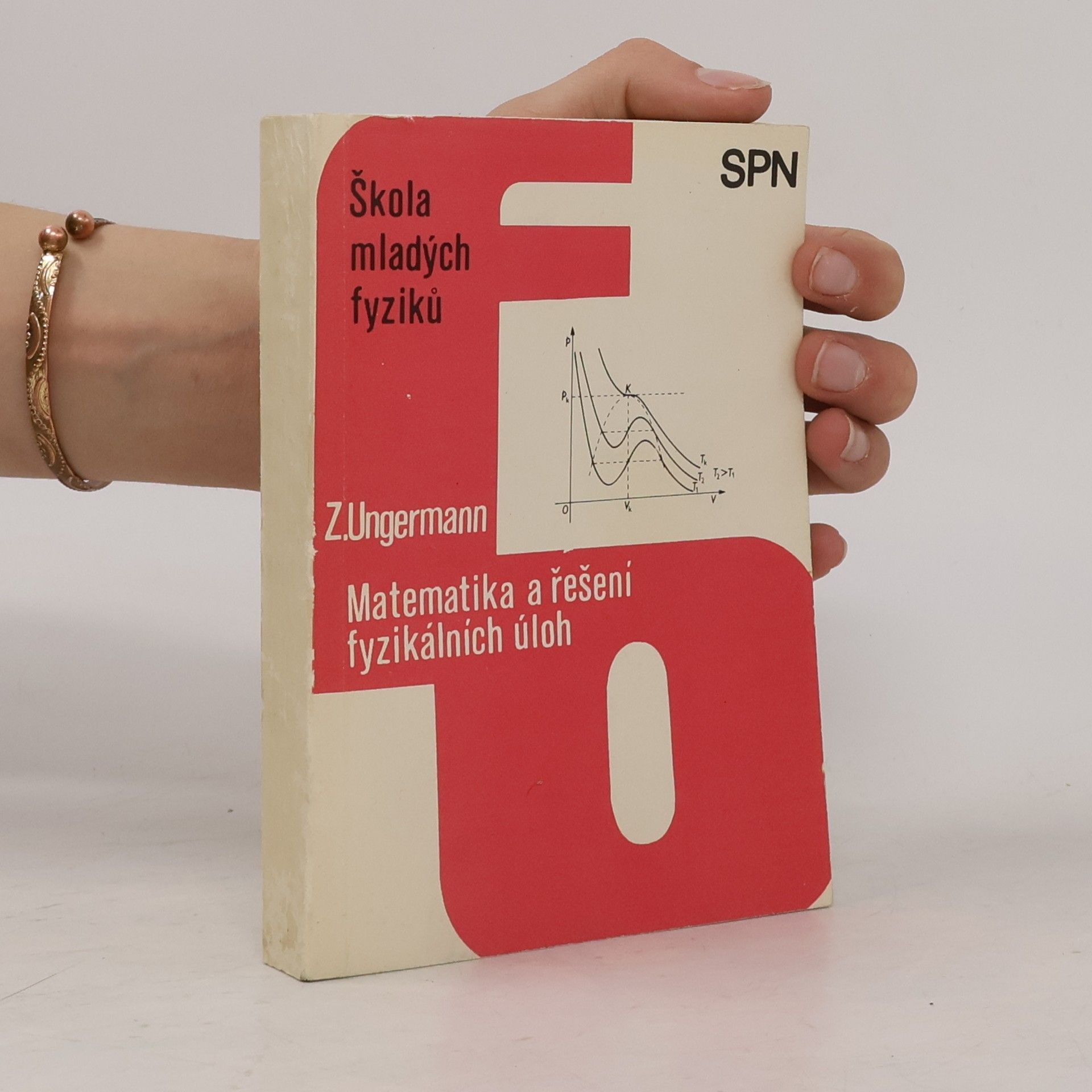 Zdeněk Ungermann Matematika a řešení fyzikálních úloh