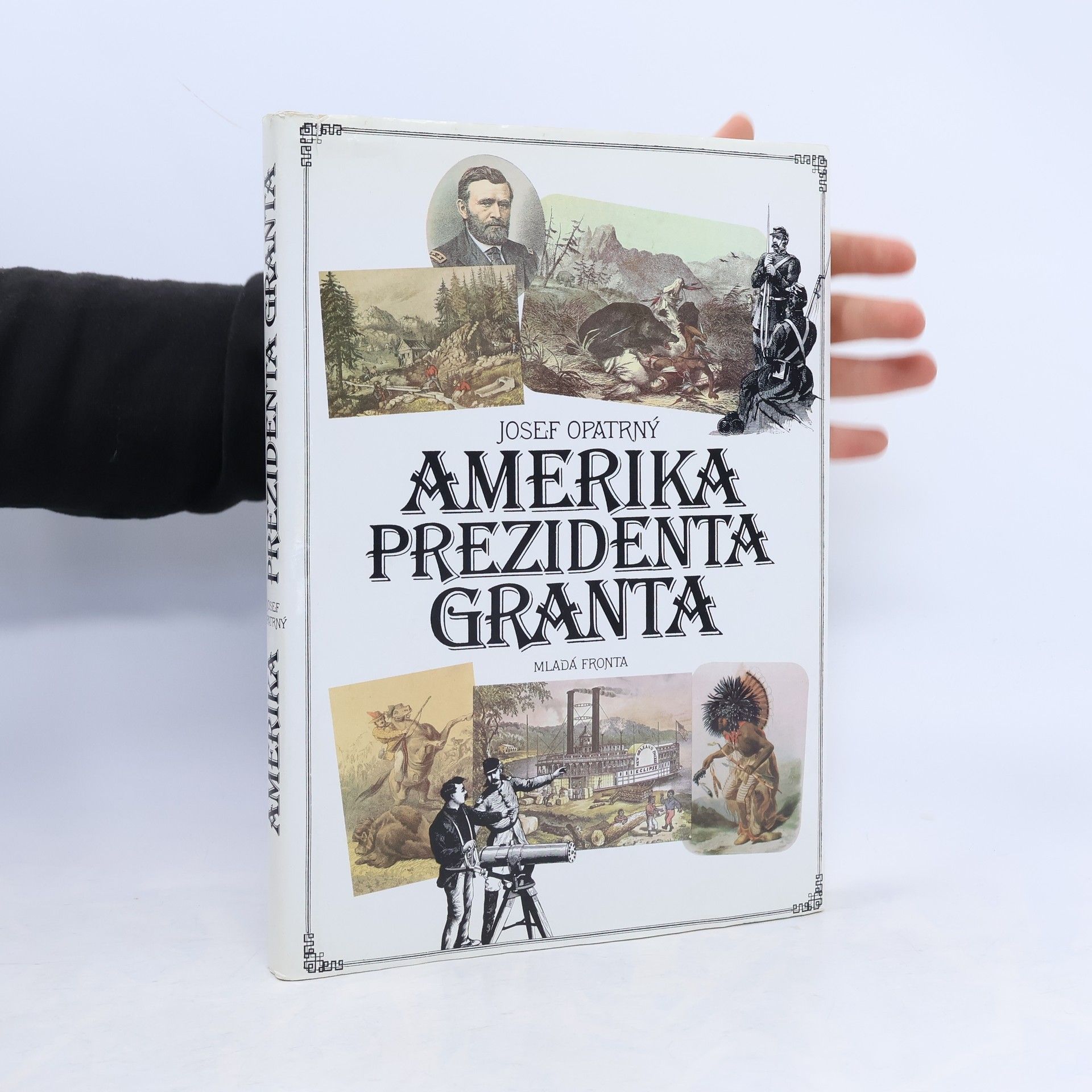 Josef Opatrný Amerika prezidenta Granta