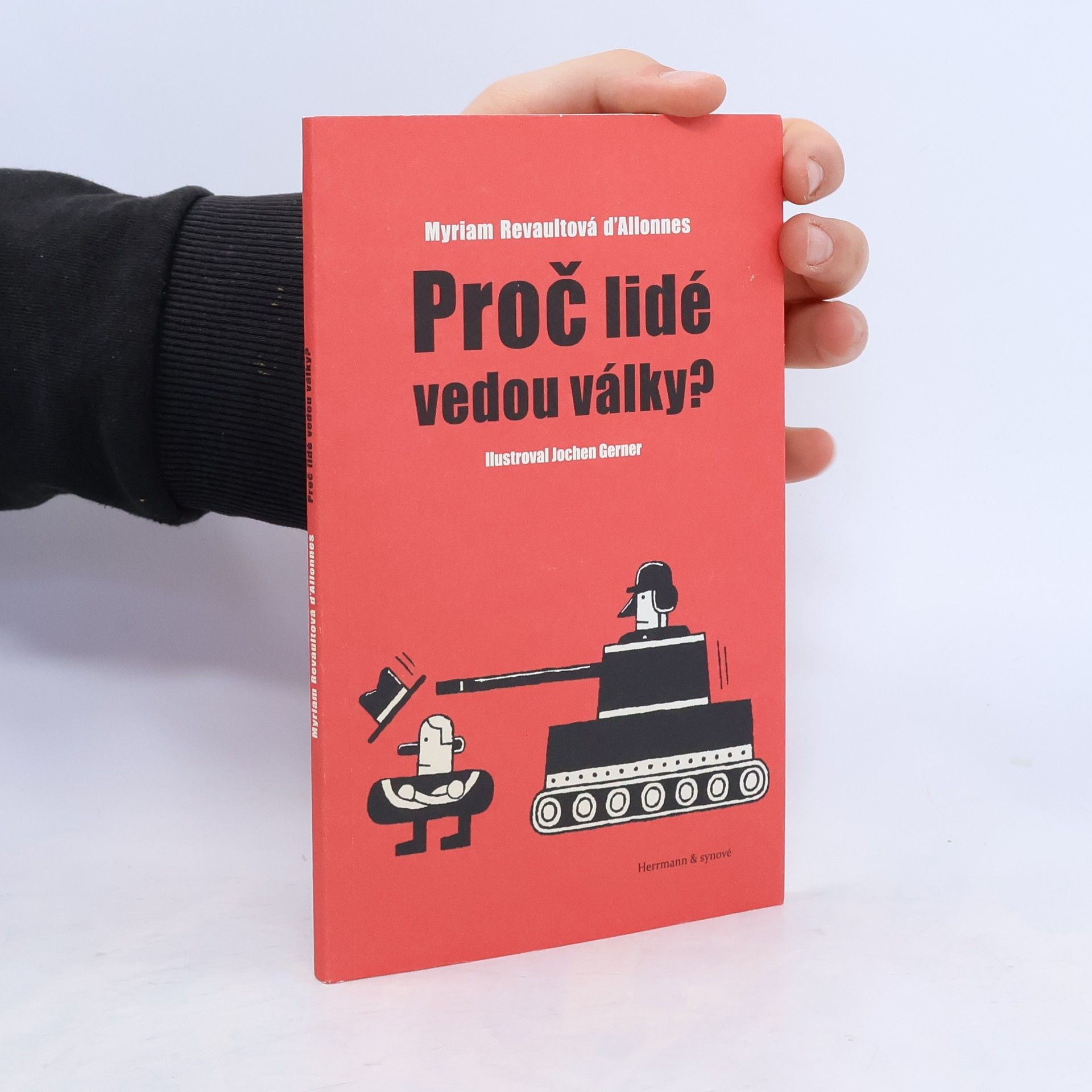 Myriam Revault d'Allonnes Proč lidé vedou války?