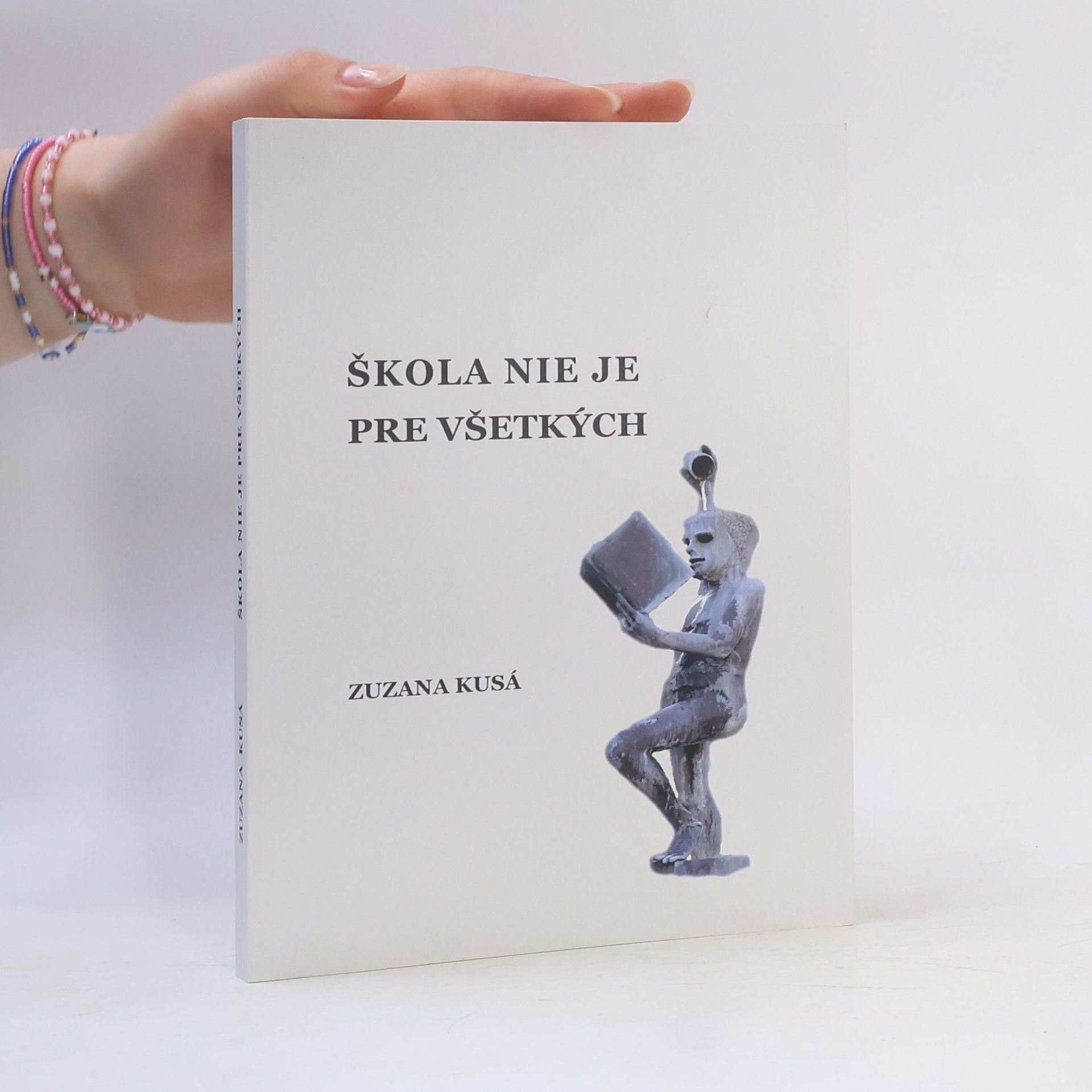 Zuzana Kusá Škola nie je pre všetkých