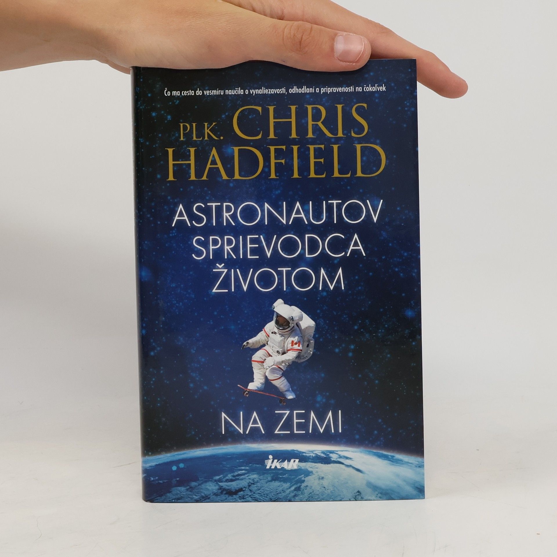 Chris Hadfield Astronautov sprievodca životom na Zemi