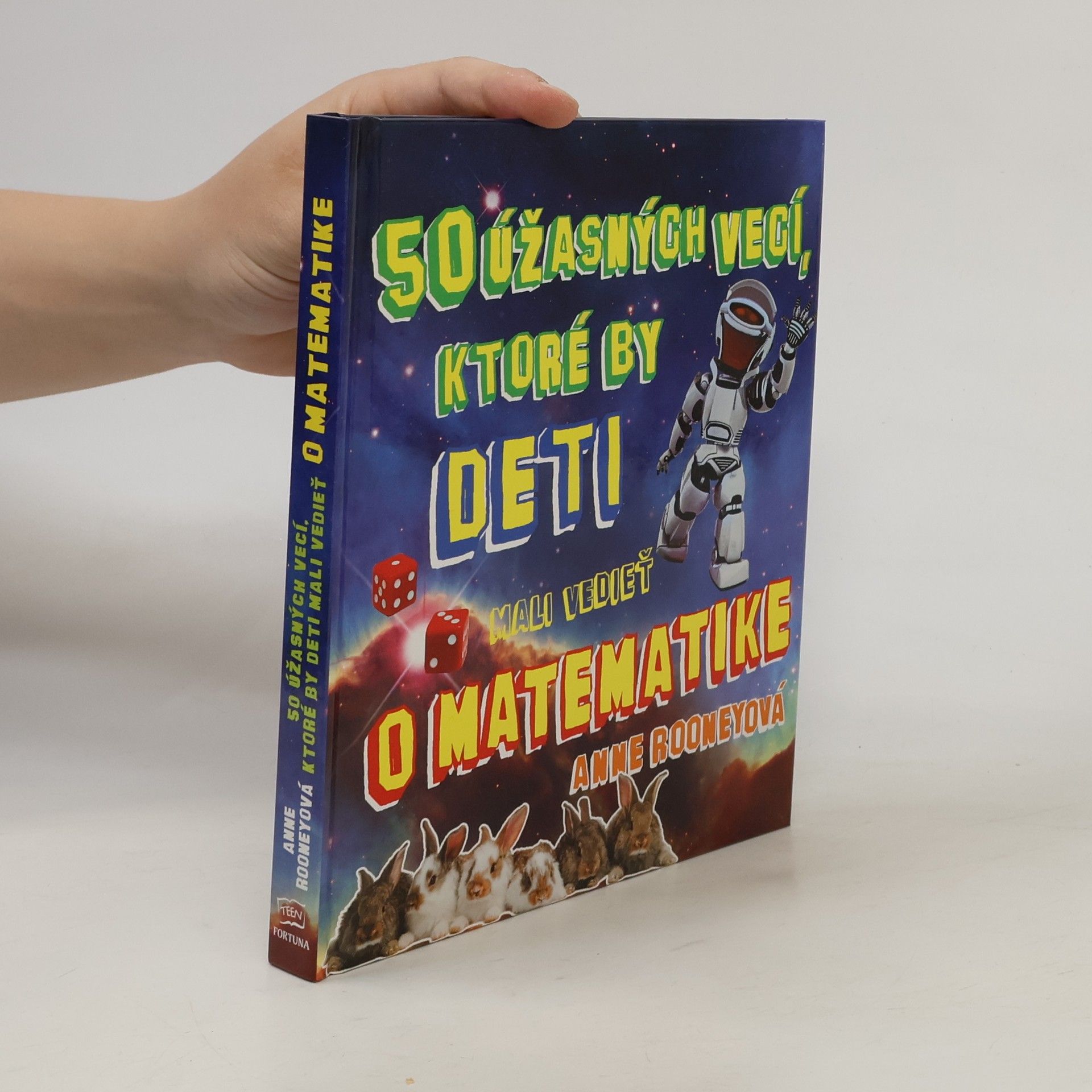 Anne Rooney 50 úžasných vecí, ktoré by deti mali vedieť o matematike