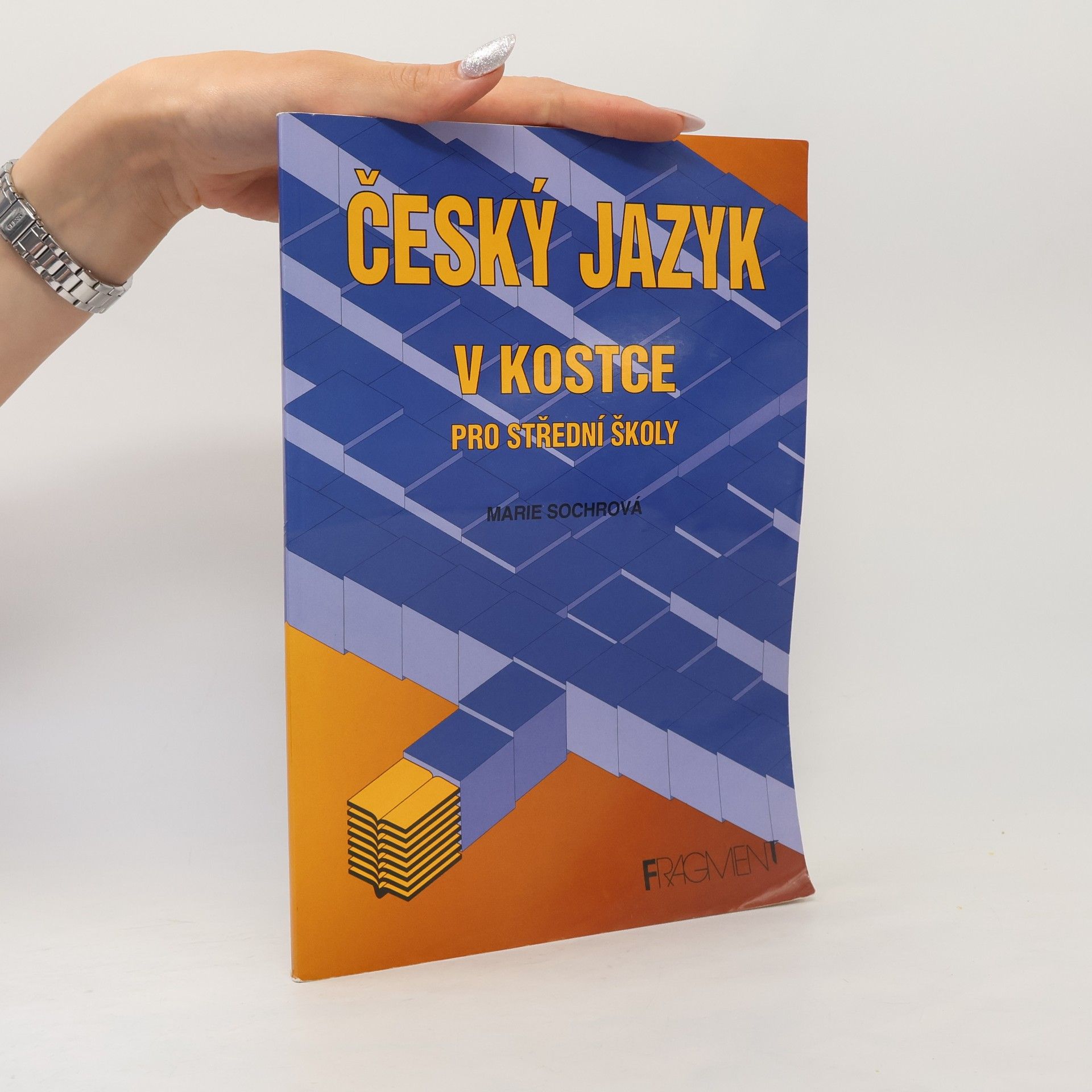 Marie Sochrová Český jazyk v kostce. Pro střední školy