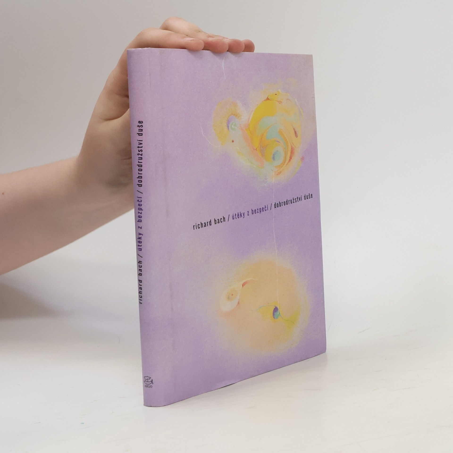 Richard Bach Útěky z bezpečí ; Dobrodružství duše