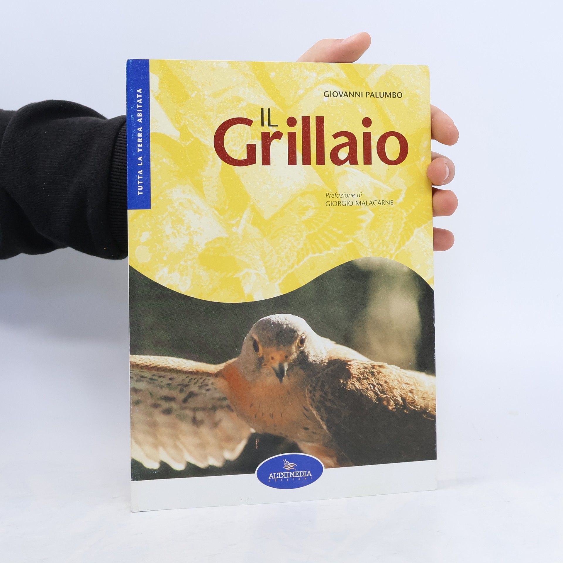 Giorgio Malacarne Tutta la terra abitata: Il grillaio