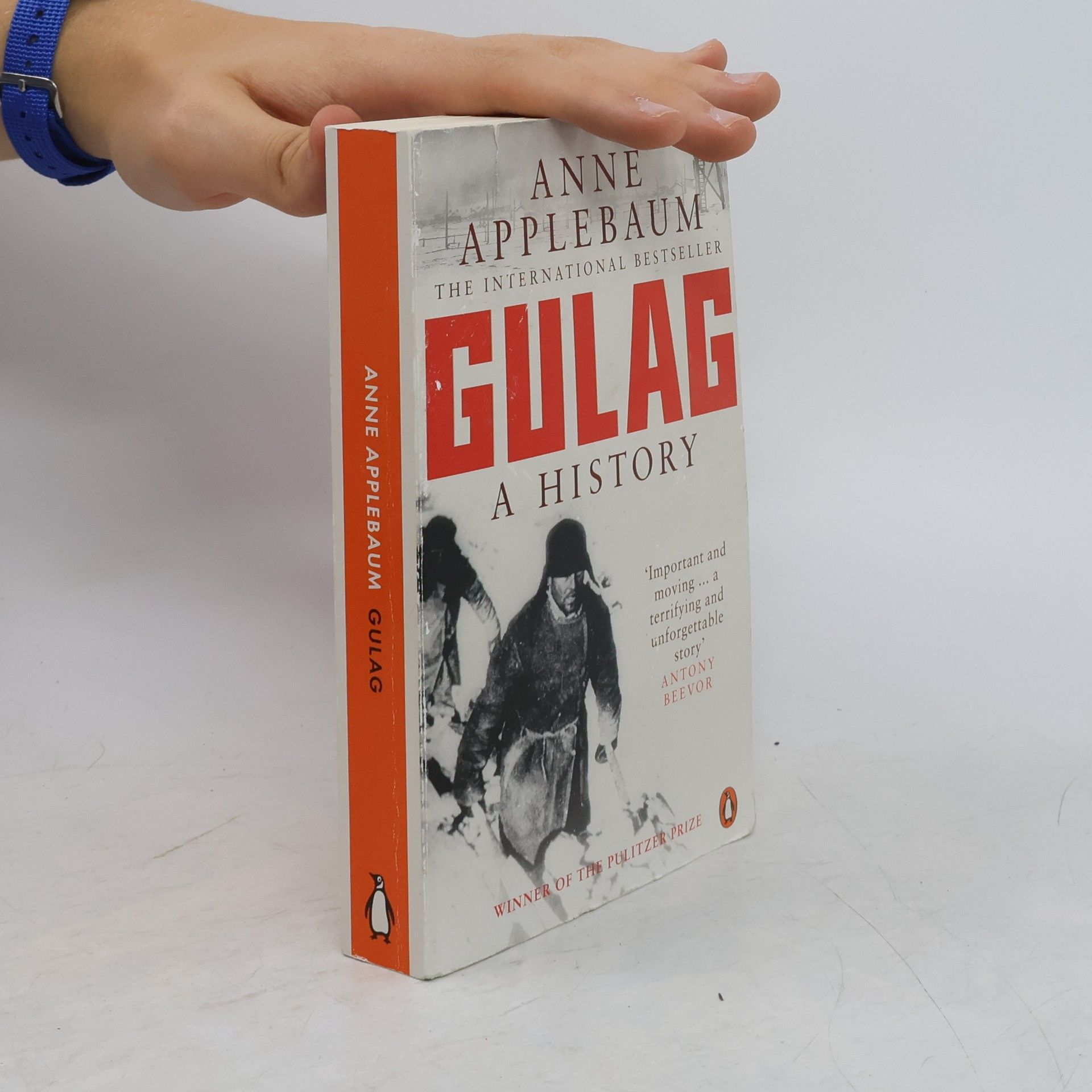 Anne Applebaum Gulag: A History of the Soviet Camps