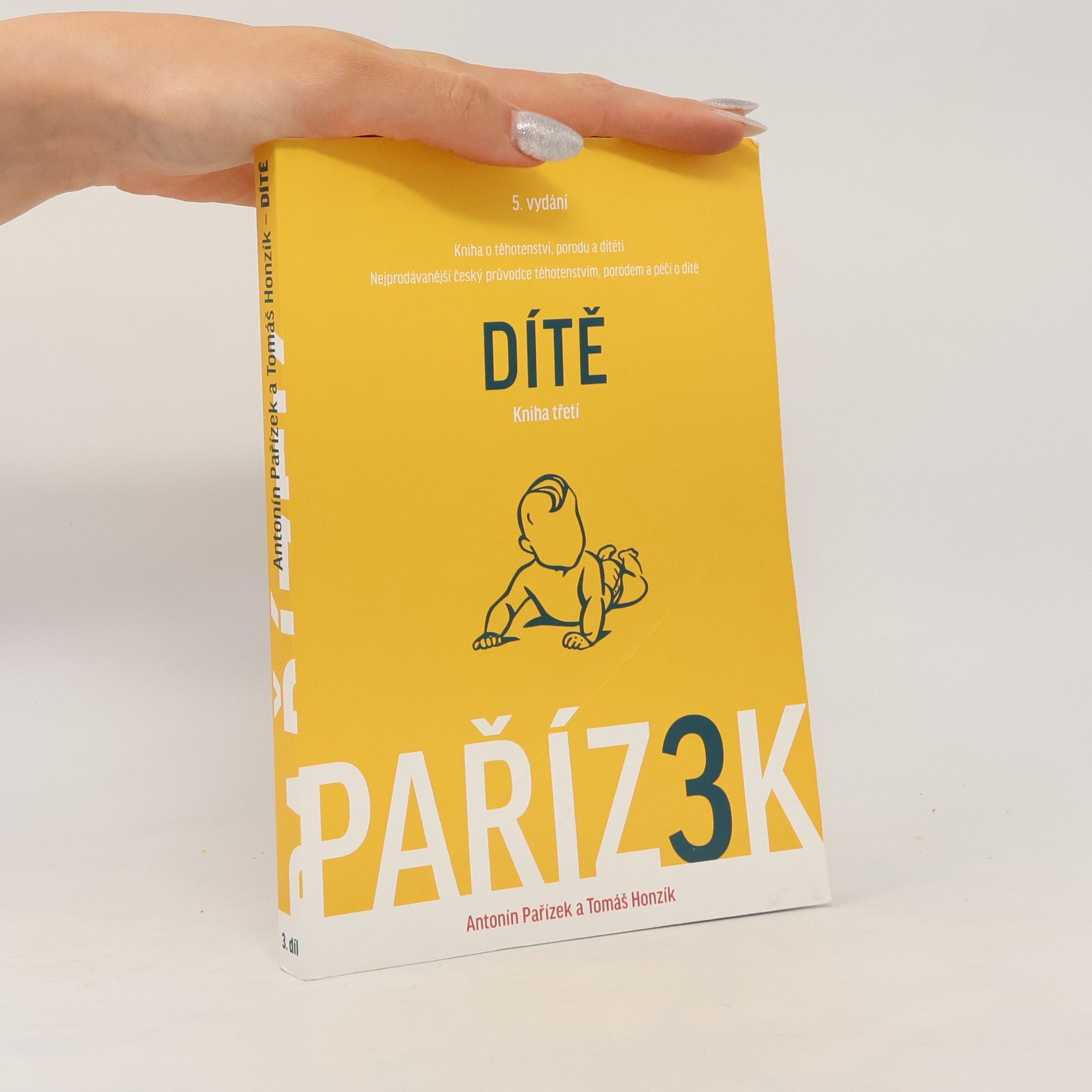 Tomáš Honzík Kniha o těhotenství, porodu a dítěti: 3. díl, Dítě