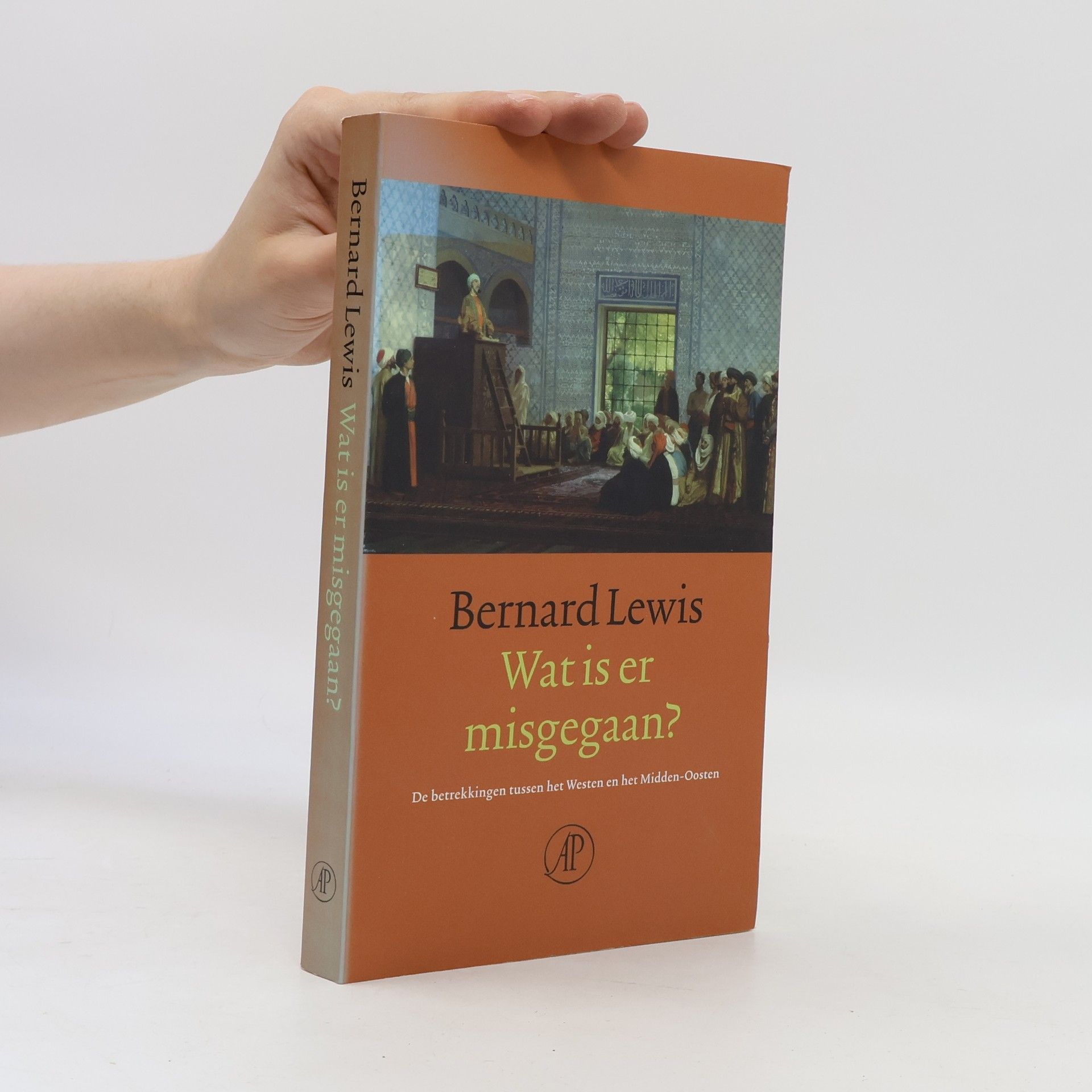 Bernard Lewis Wat is er misgegaan? - De betrekkingen tussen het Westen en het Midden-Oosten