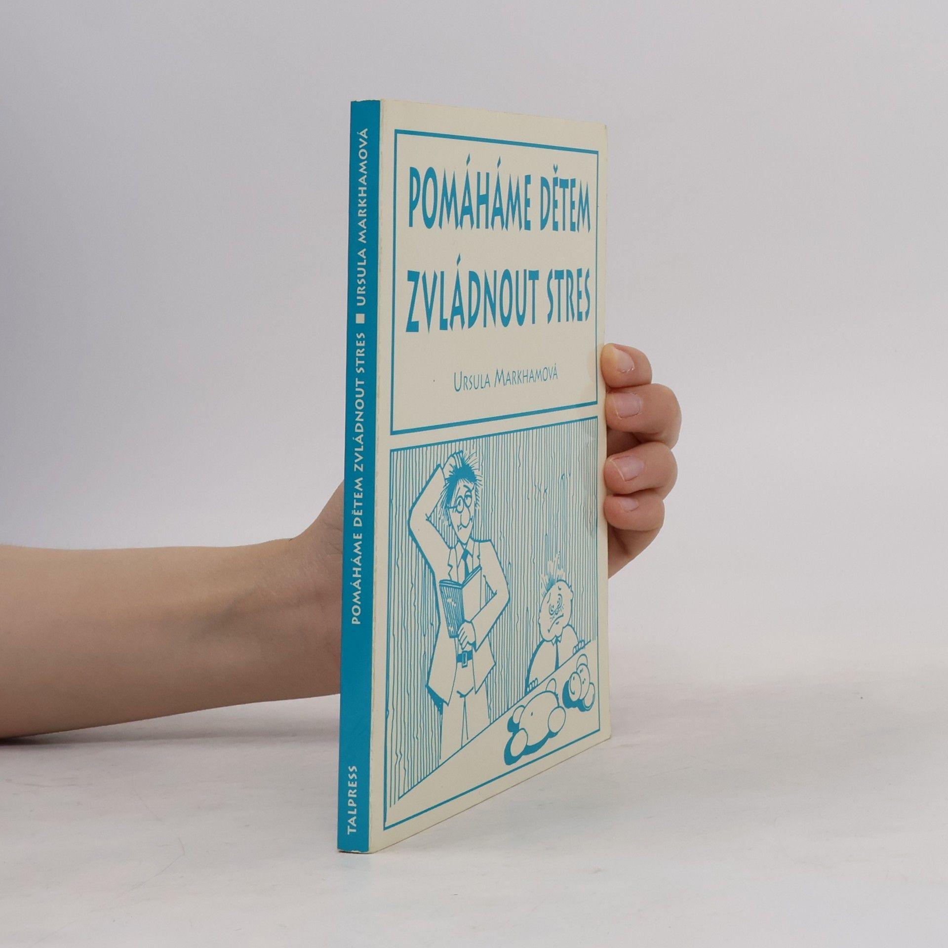 Ursula Markham Pomáháme dětem zvládnout stres