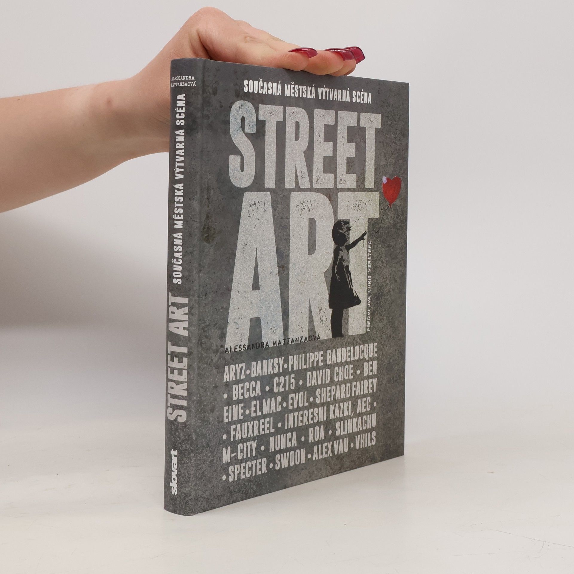 Alessandra Mattanza Street art: Současná městská výtvarná scéna