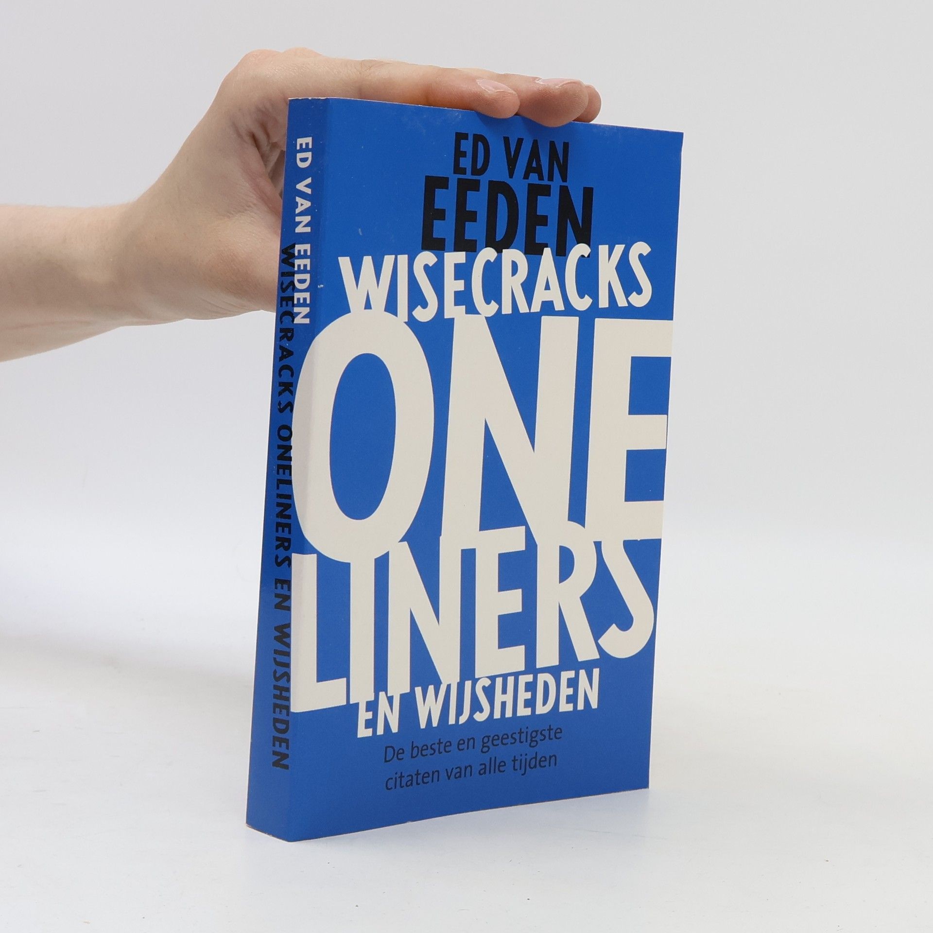 Wisecracks oneliners en wijsheden: De beste en geestigste citaten van alle tijden
