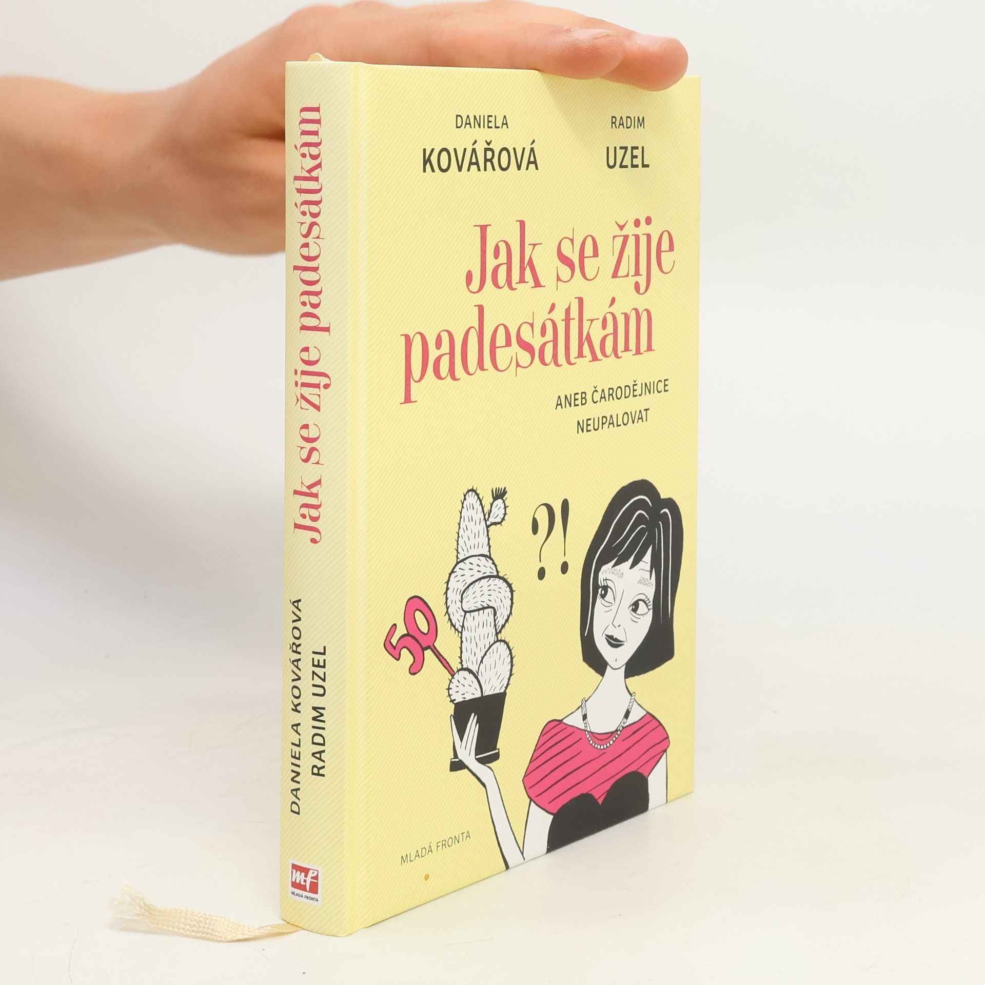Daniela Kovářová Jak se žije padesátkám aneb Čarodějnice neupalovat