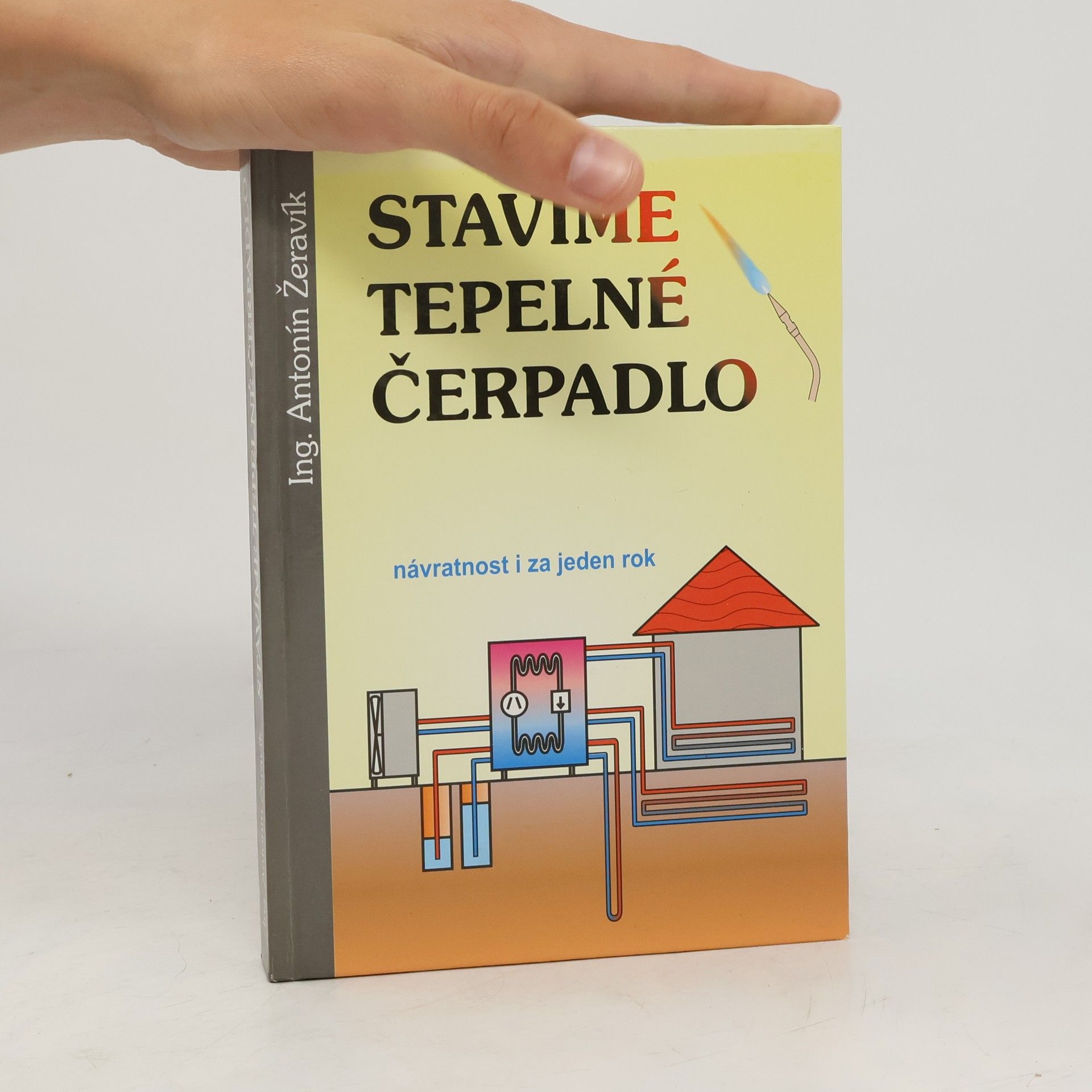 Antonín Žeravik Stavíme tepelné čerpadlo
