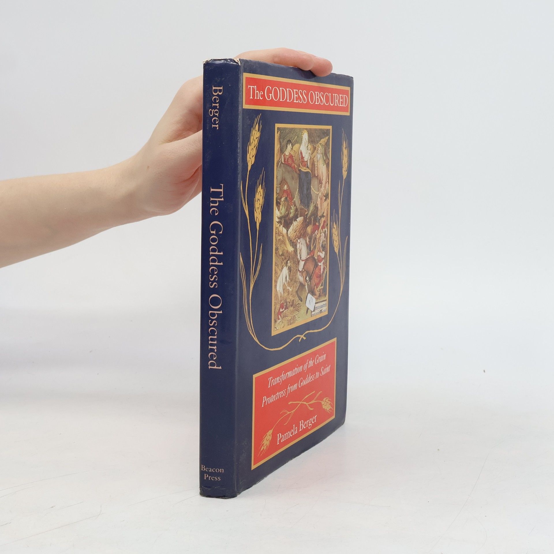 Pamela C. Berger The Goddess Obscured