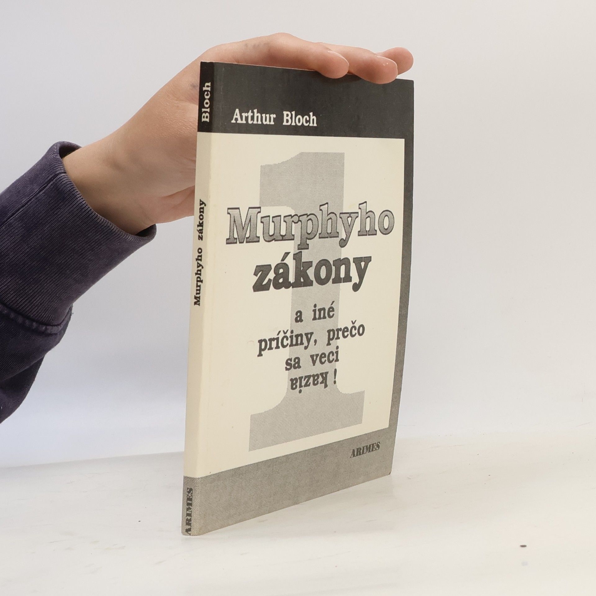 Arthur Bloch Murphyho zákony a iné príčiny, prečo sa veci kazia