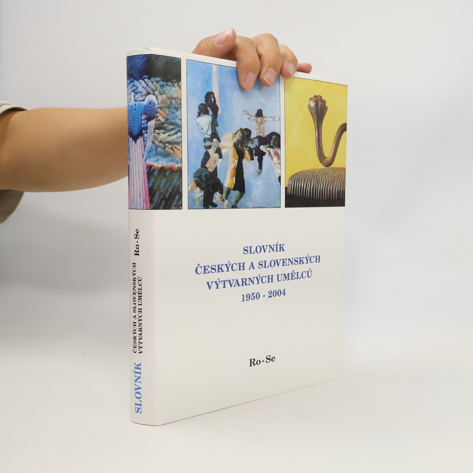 Alena Malá Slovník českých a slovenských výtvarných umělců : 1950-2004. XIII., Ro-Se