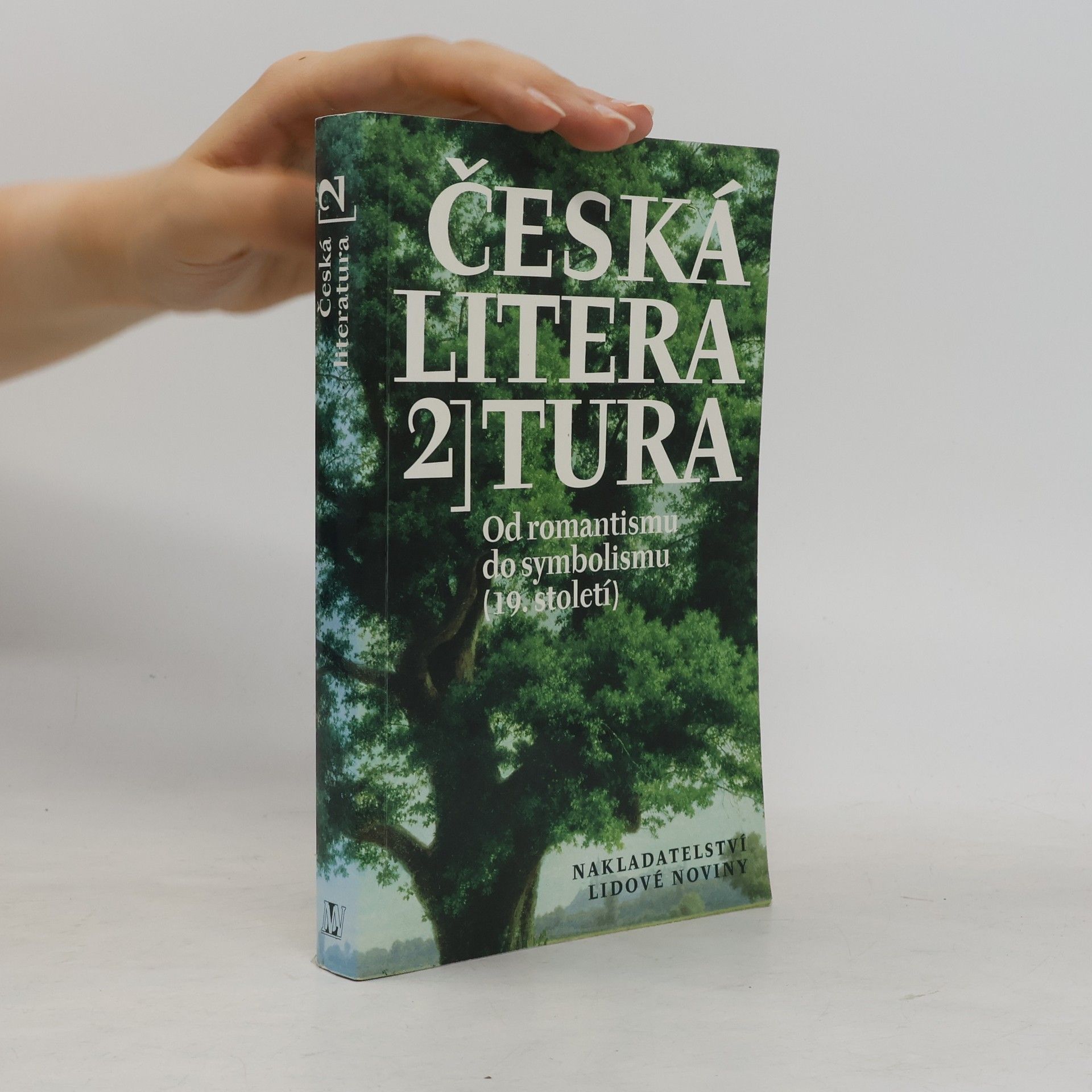 Jaroslava Janáčková Česká literatura 2 : od romantismu do symbolismu