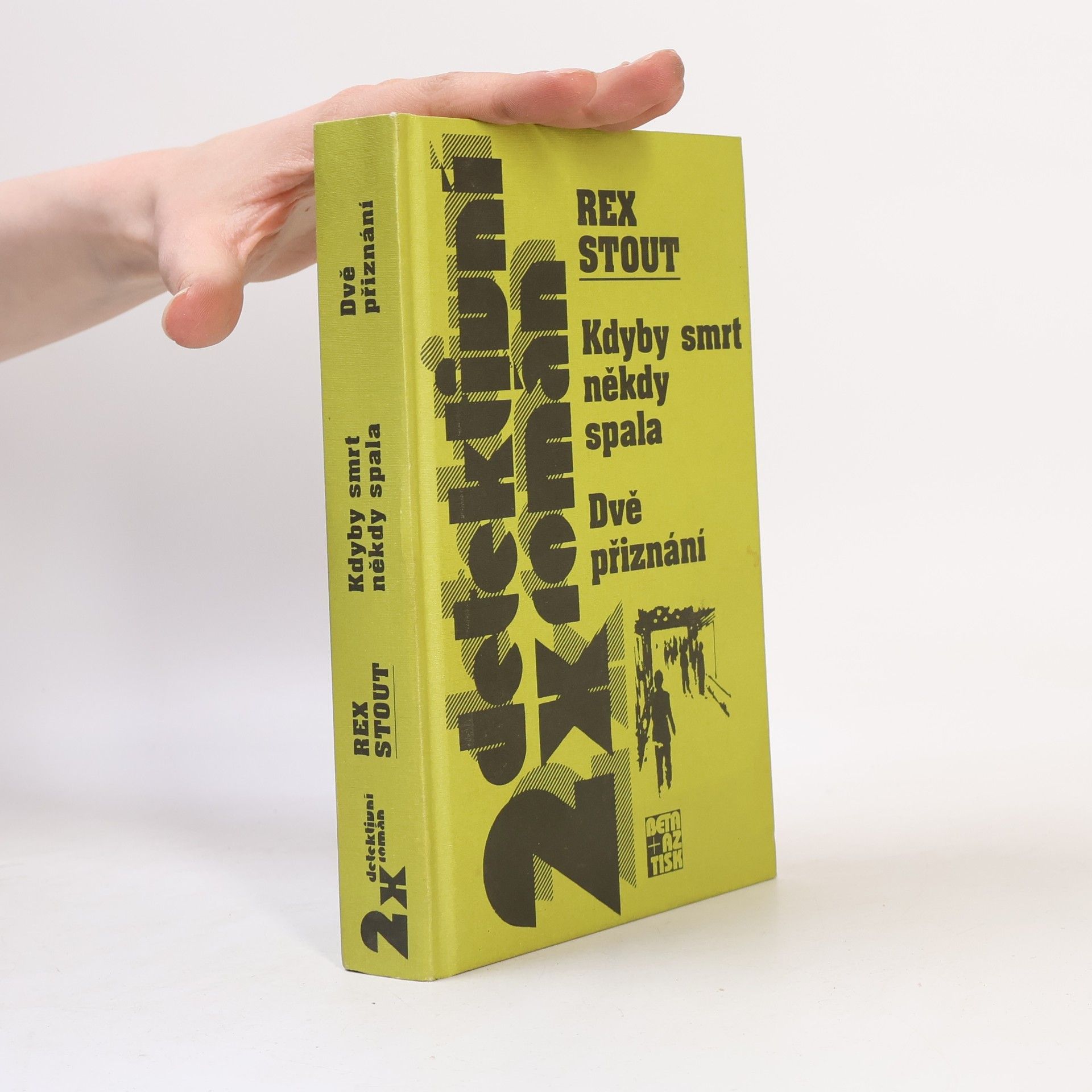 Rex Stout Kdyby smrt někdy spala. Dvě přiznání