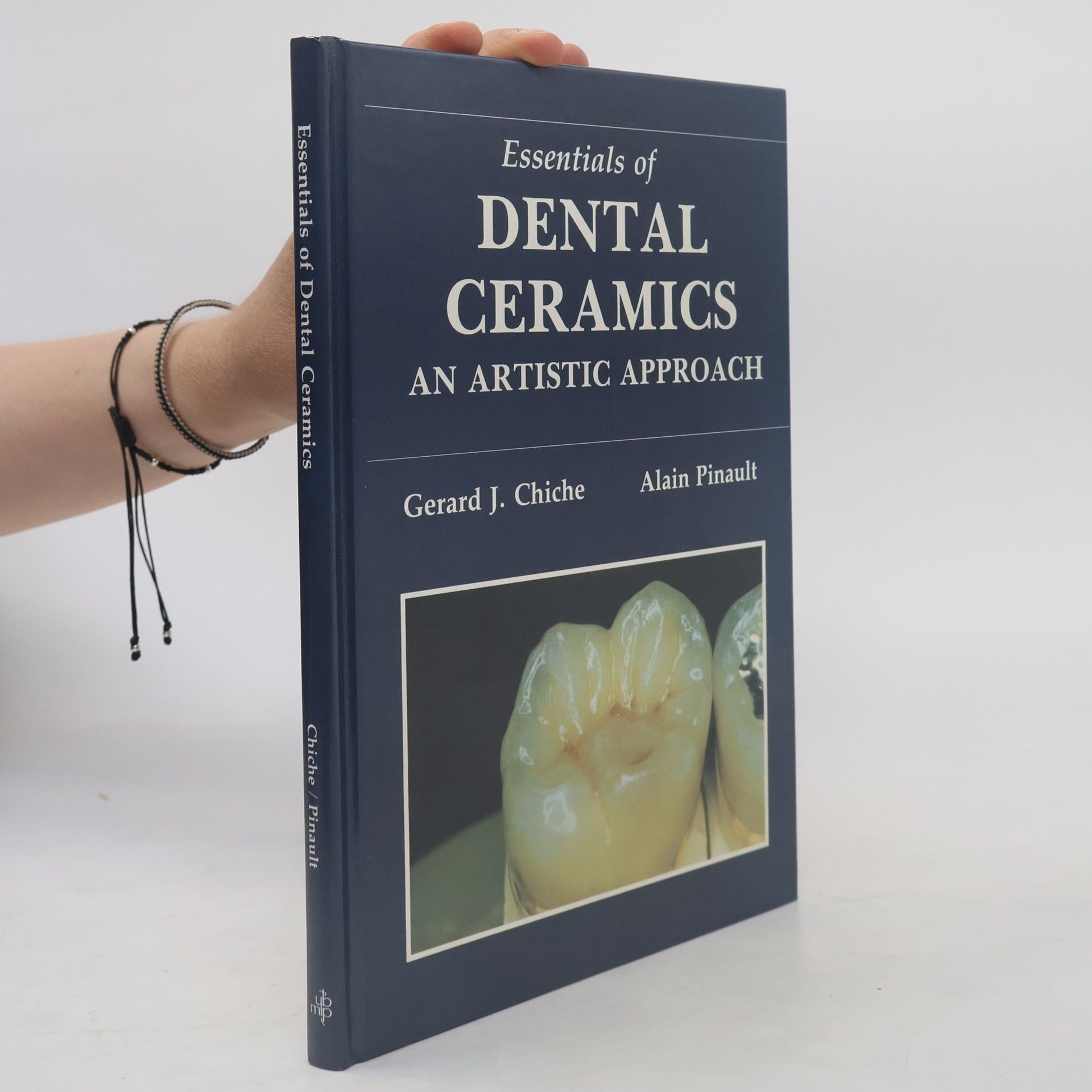 Alain Pinault Essentials of Dental Ceramics