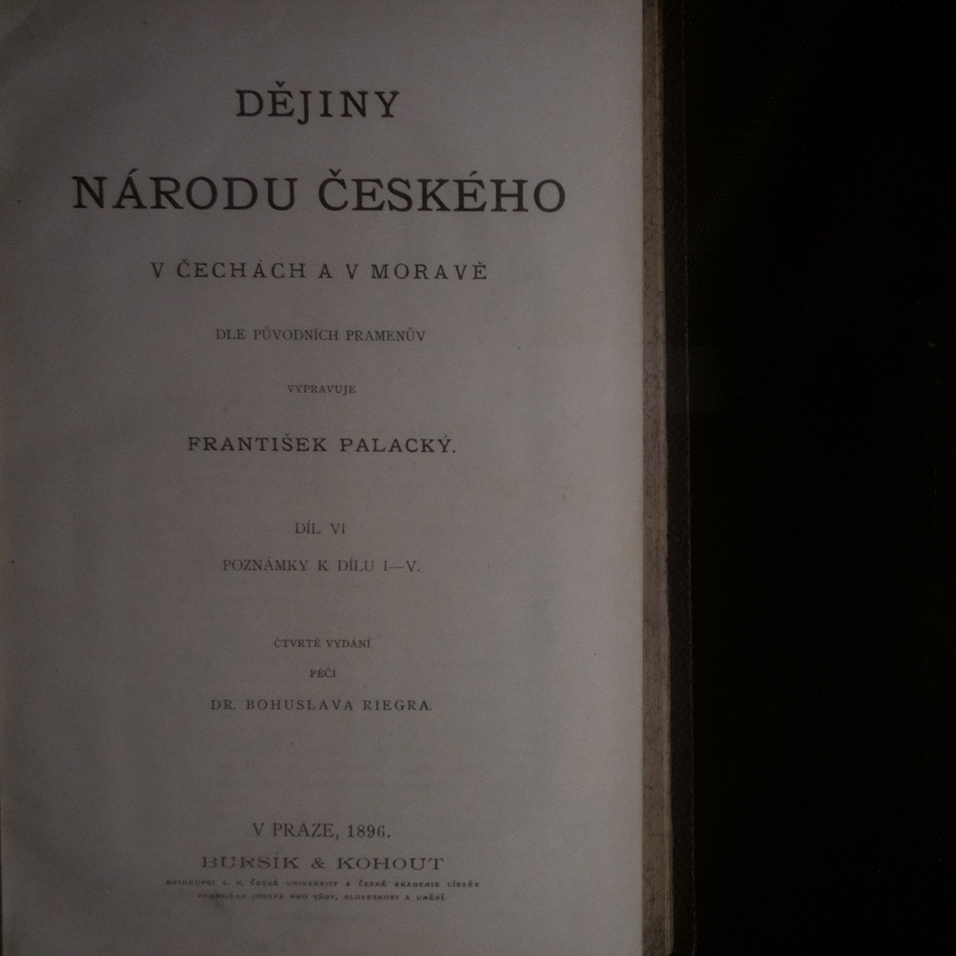 František Palacký Dějiny národu českého v Čechách a v Moravě I-VI (v šesti svazcích)