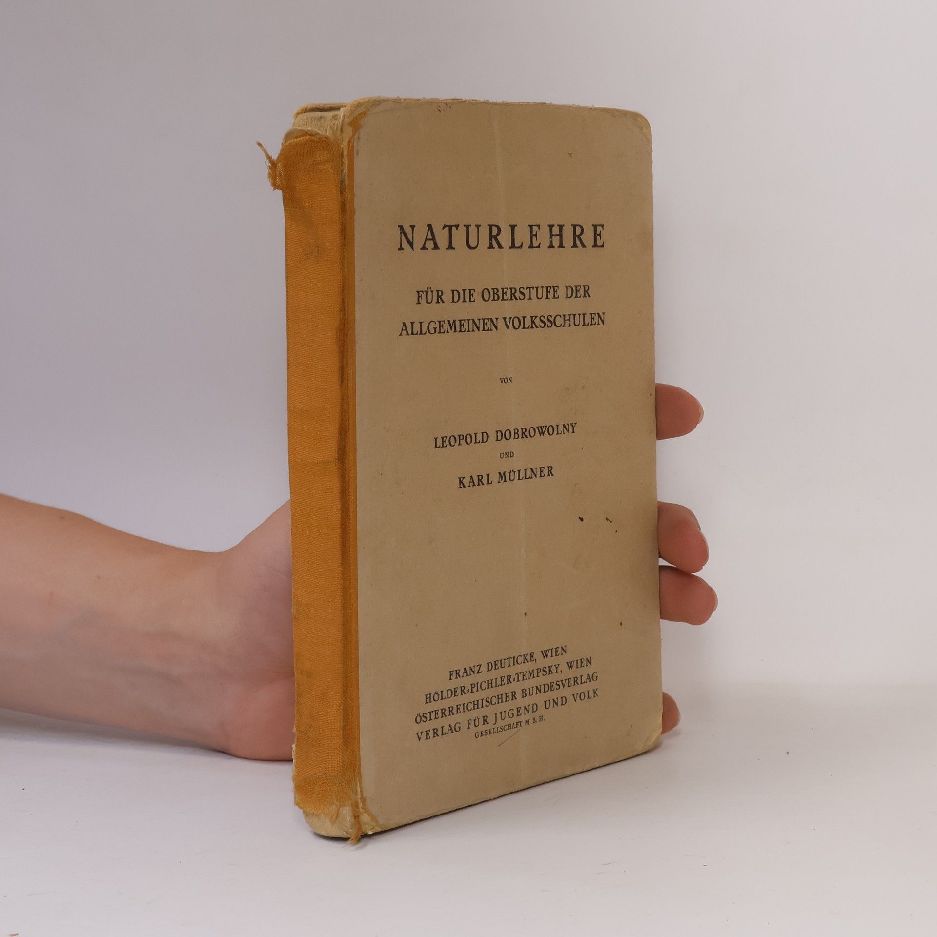 Leopold Dobrowolny Naturlehre: Für die Oberstufe der Allgemeinen Volksschulen