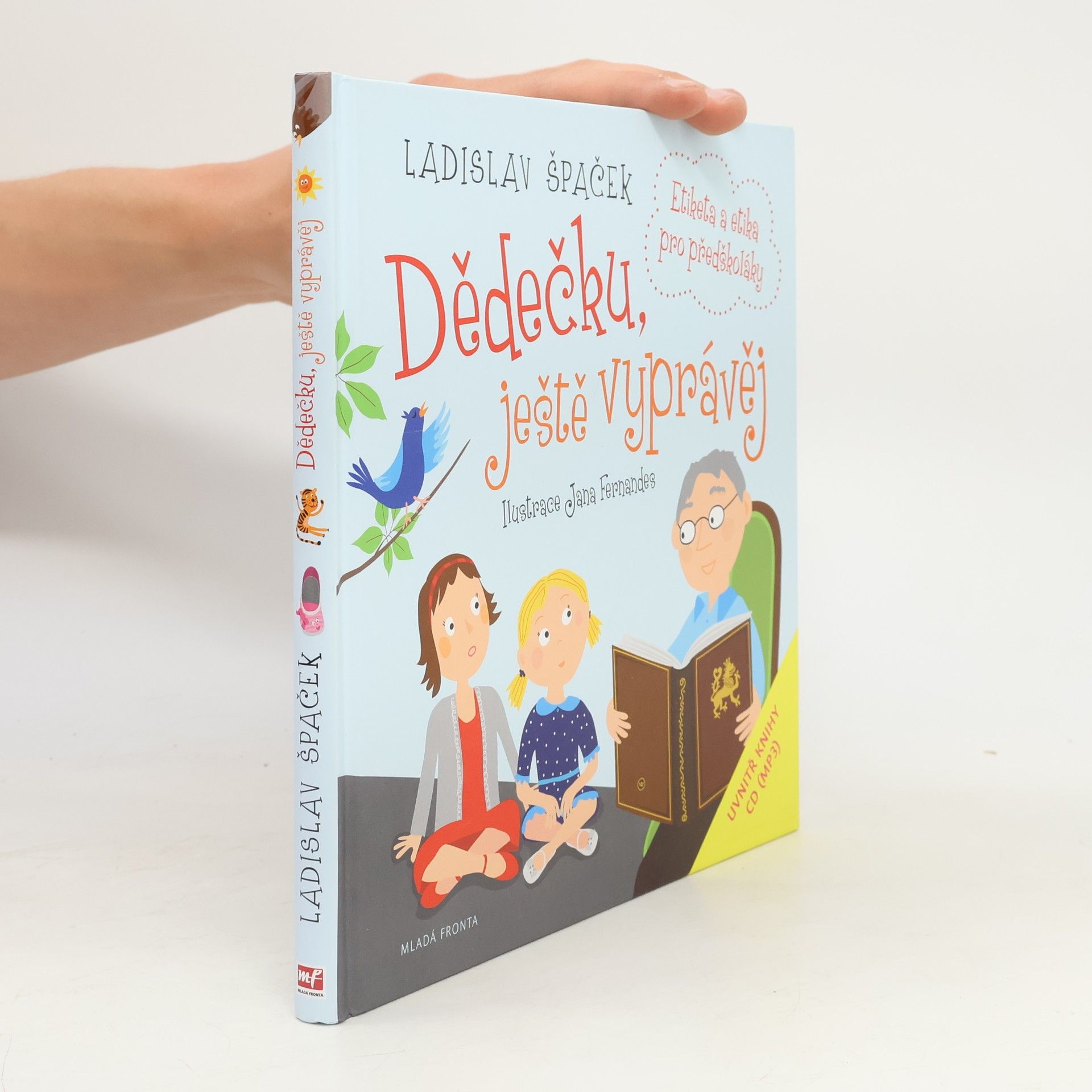 Ladislav Špaček Dědečku, ještě vyprávěj: Etiketa a etika pro předškoláky