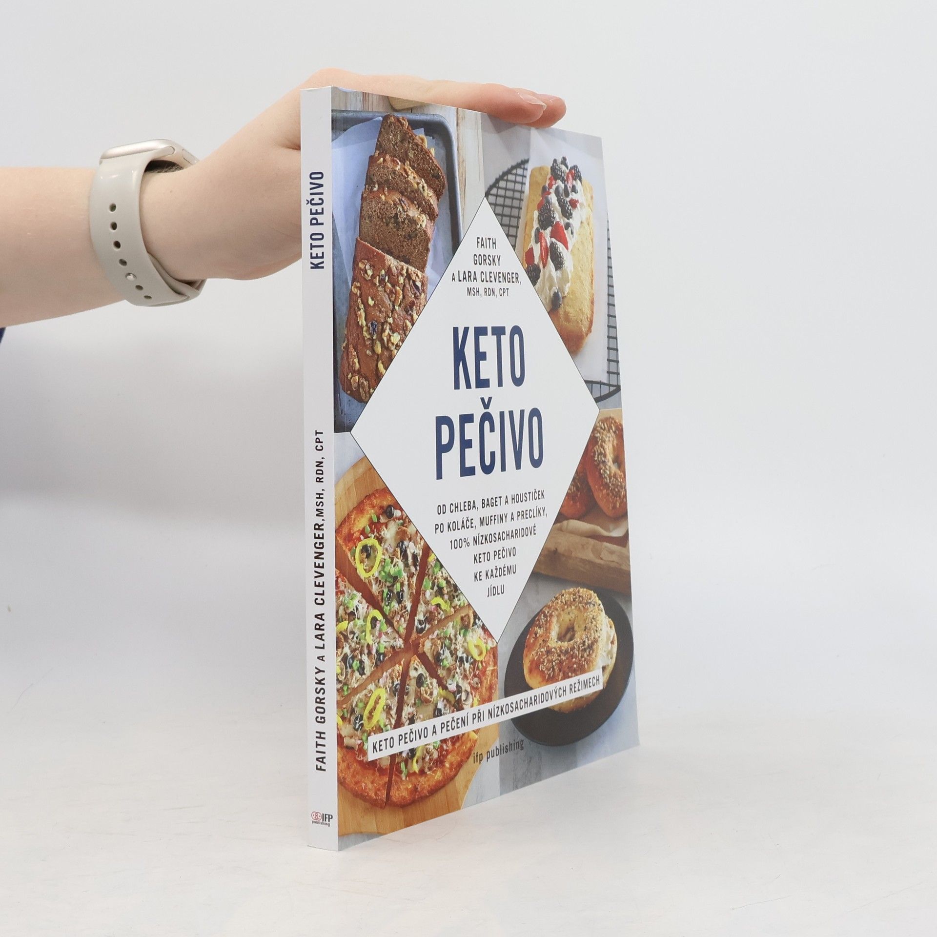 Keto pečivo : od baget a houstiček po koláče a muffiny, 100% nízkosacharidové, keto pečivo ke každému jídlu