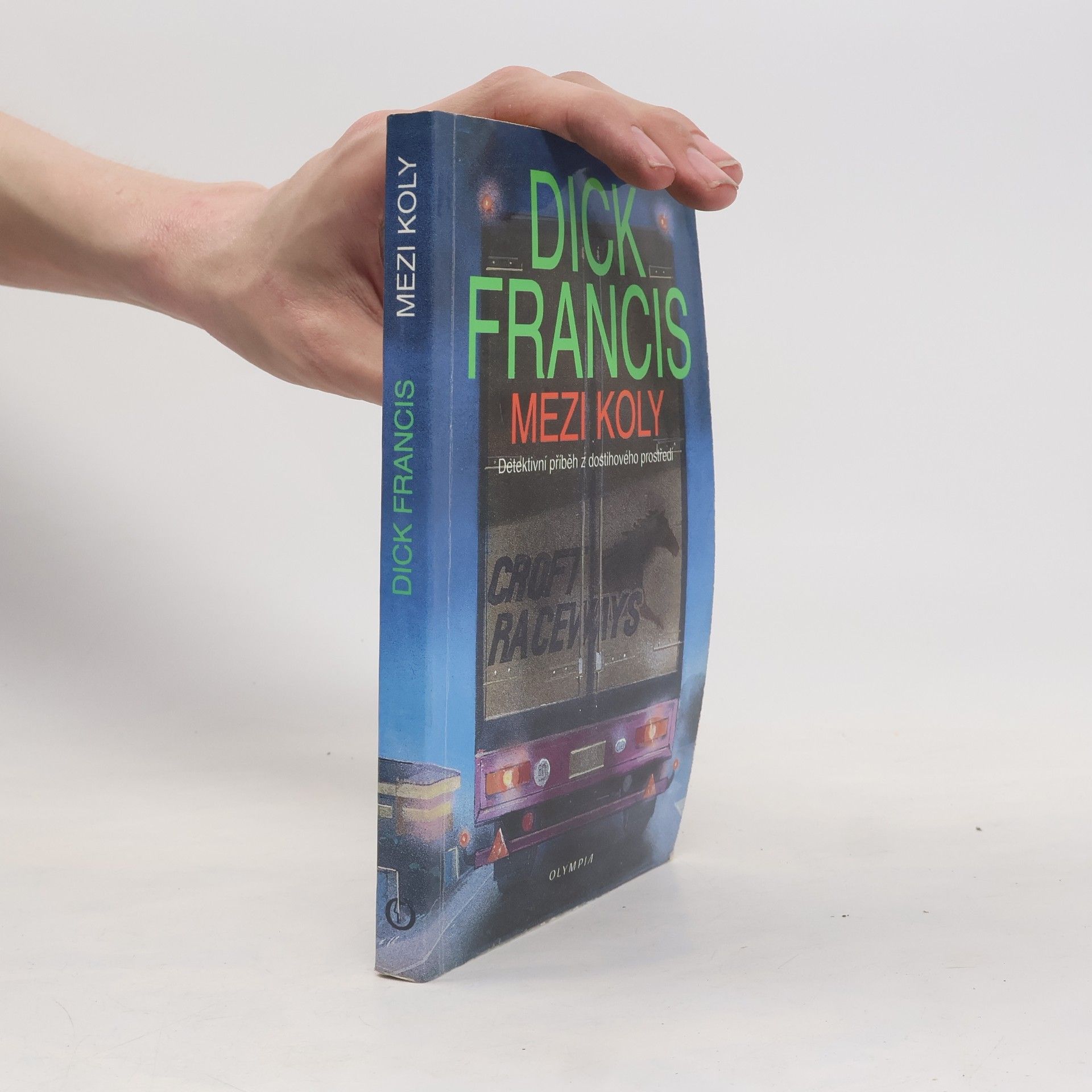 Dick Francis Mezi koly. Detektivní příběh z dostihového prostředí