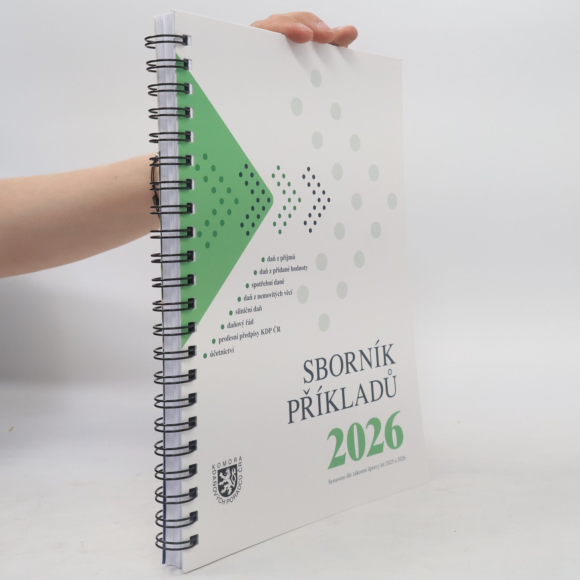 Autorenkollektiv Sborník příkladů 2026 : daň z příjmů, daň z přidané hodnoty, spotřební daně, daň z nemovitých věcí, silniční daň, daňový řád, profesní předpisy KDP ČR, účetnictví