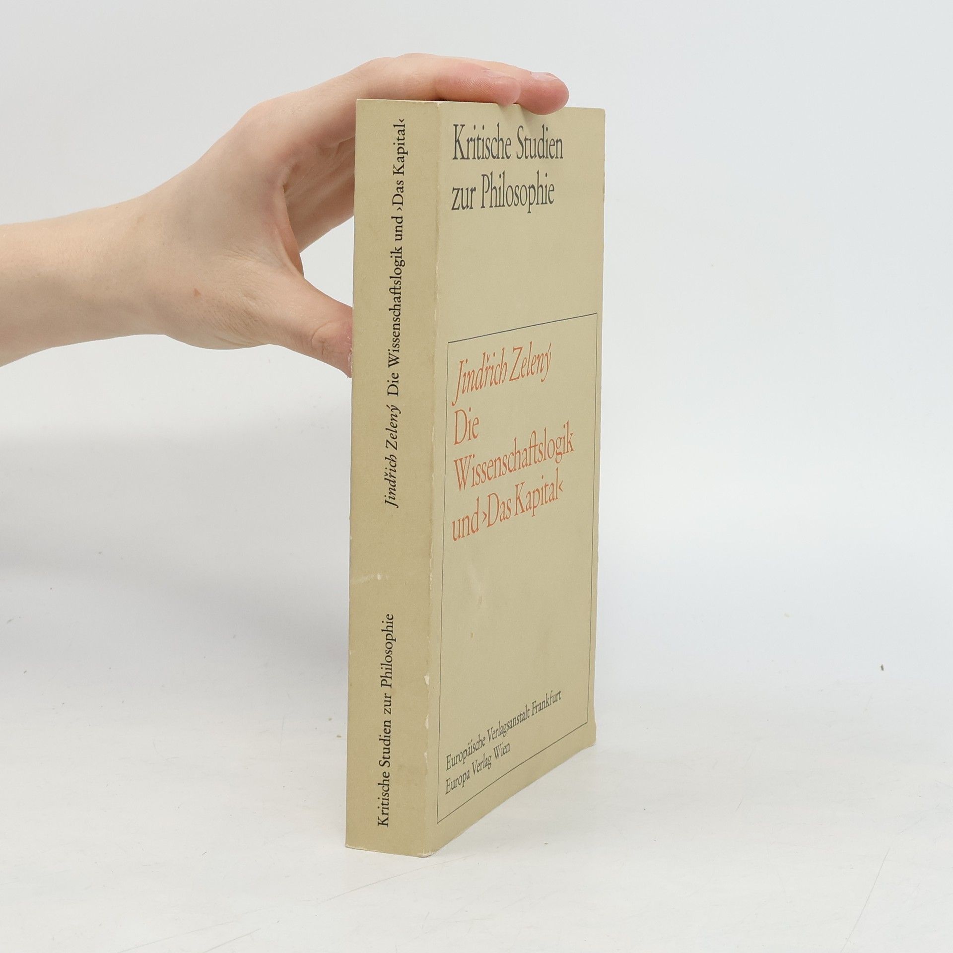 Jindřich Zelený Kritische Studien zur Philosophie: Die Wissenschaftslogik bei Marx und Das Kapital
