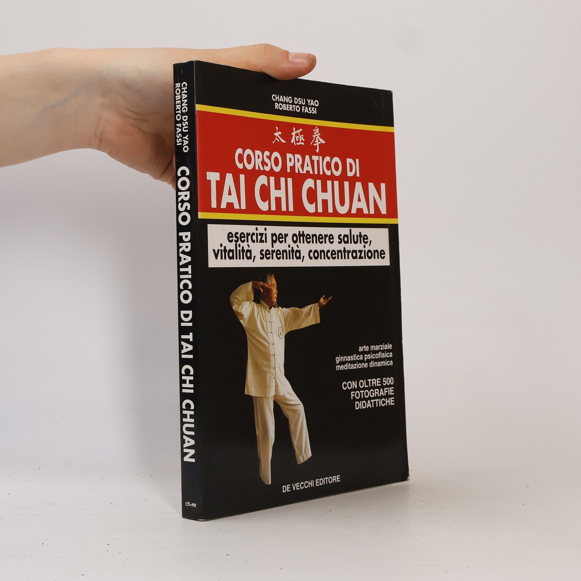 Roberto Fassi  Arti marziali: Corso pratico di Tai Chi Chuan