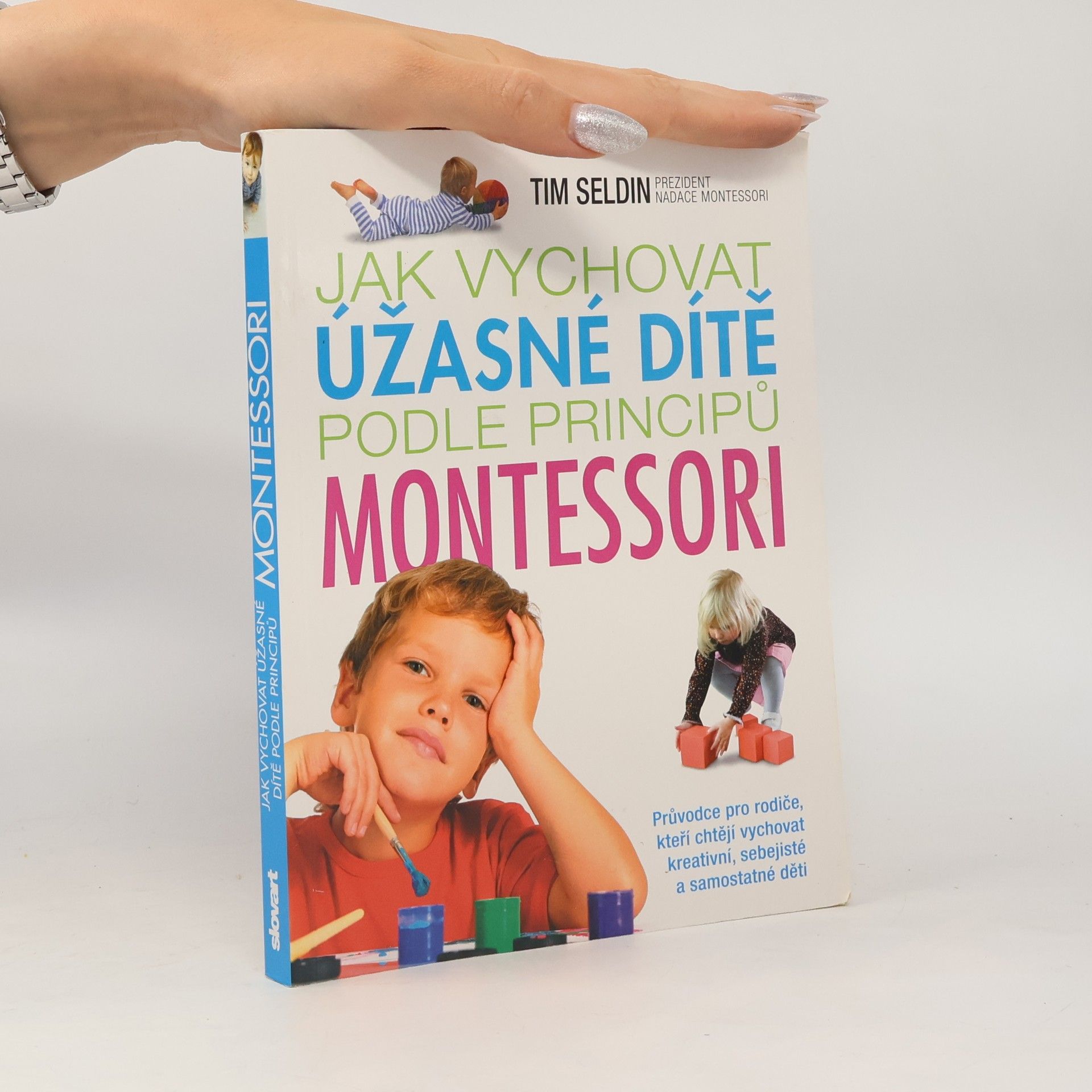 Tim Seldin Jak vychovat úžasné dítě podle principů Montessori
