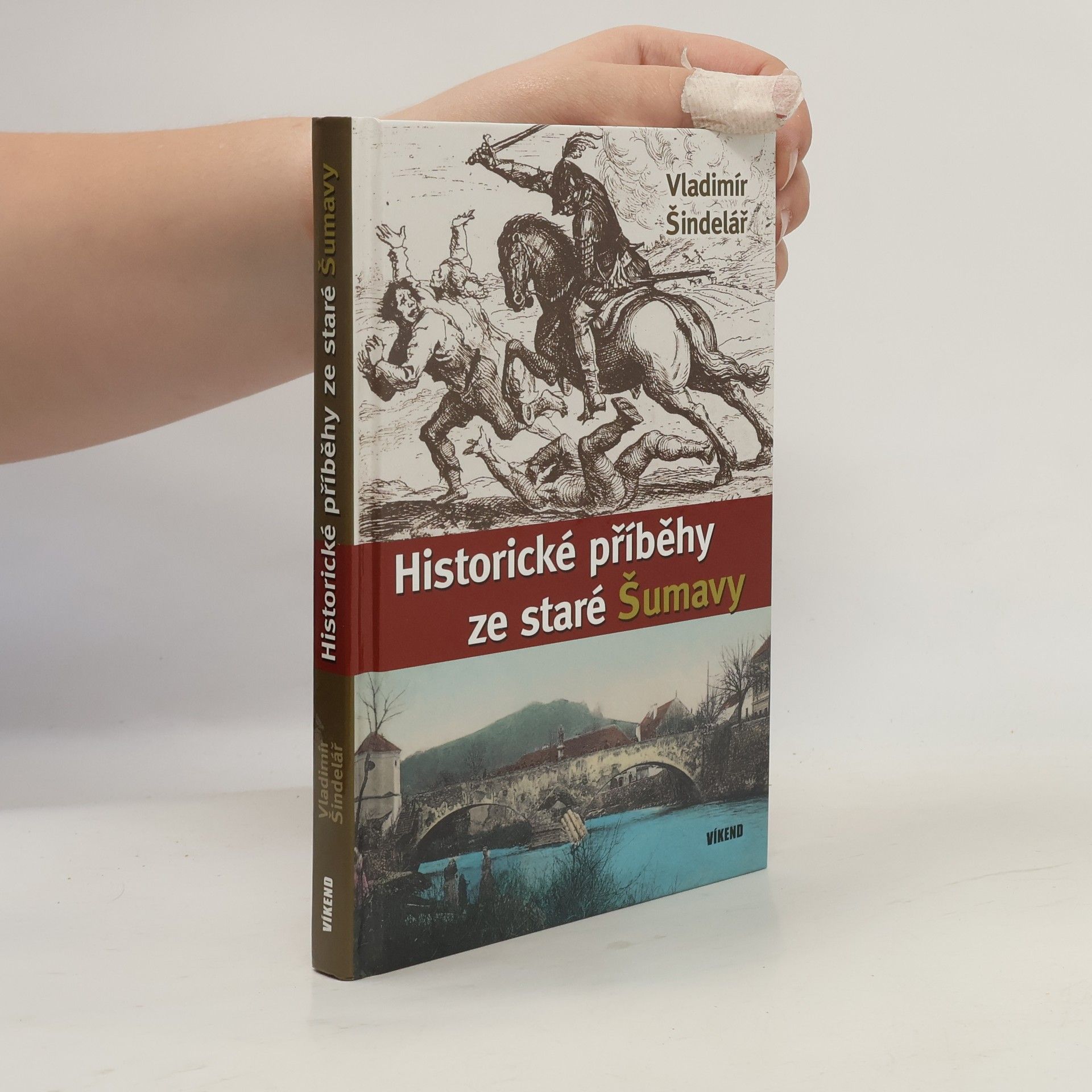 Vladimír Šindelář Historické příběhy ze staré Šumavy