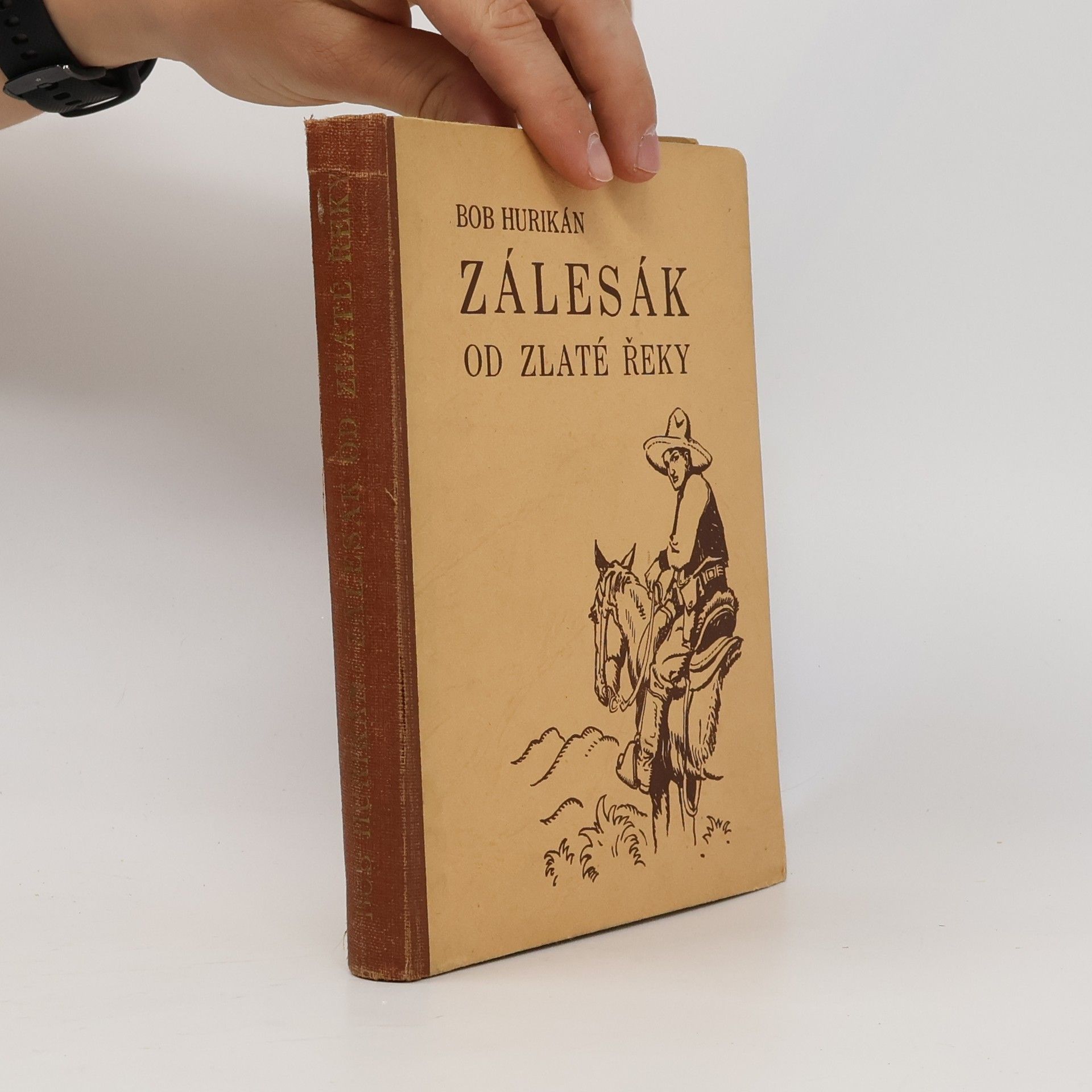 Bob Hurikán Zálesák od zlaté řeky