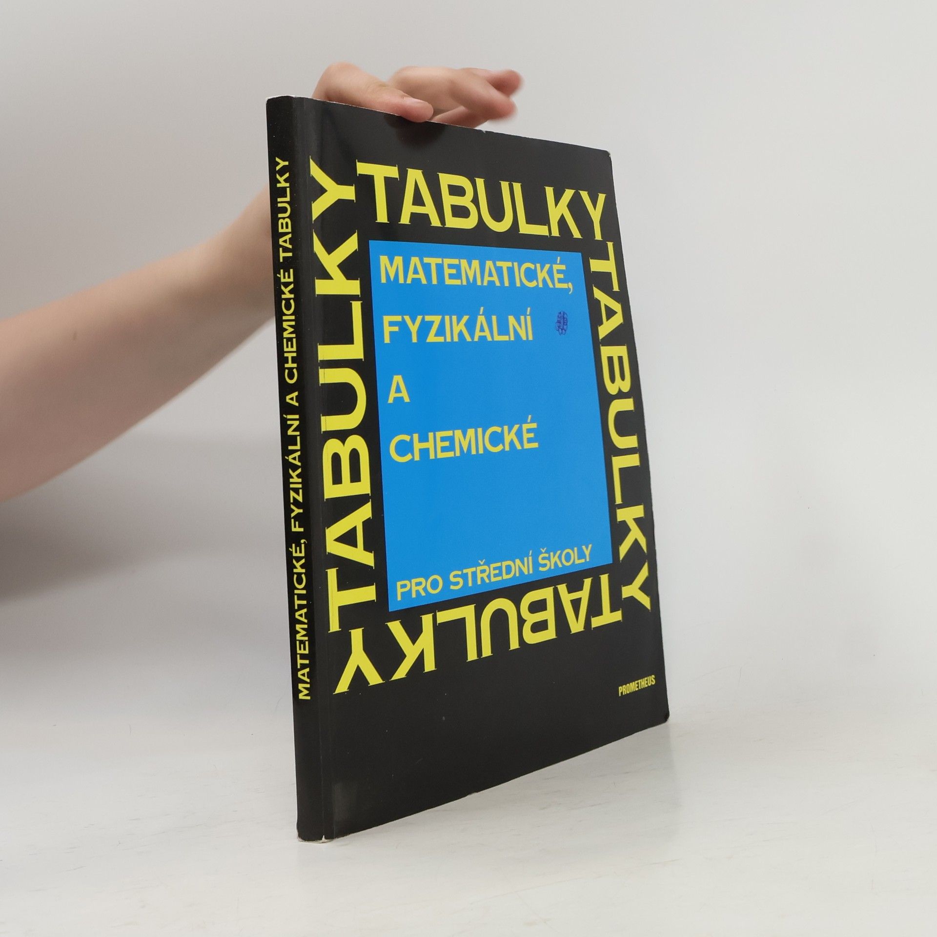 Jiří Mikulčák Matematické, fyzikální a chemické tabulky pro střední školy