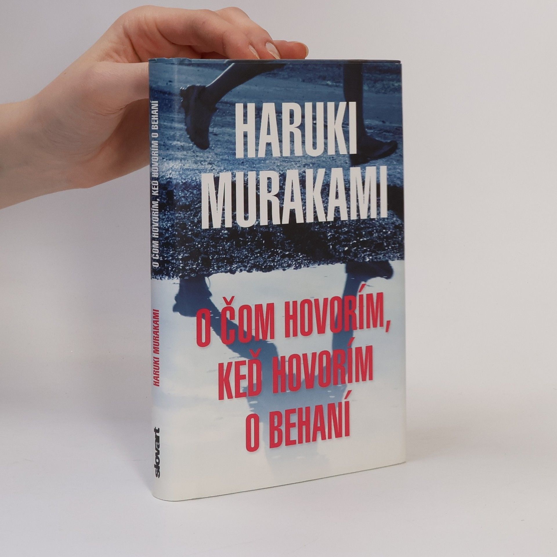 Haruki Murakami O čom hovorím, keď hovorím o behaní
