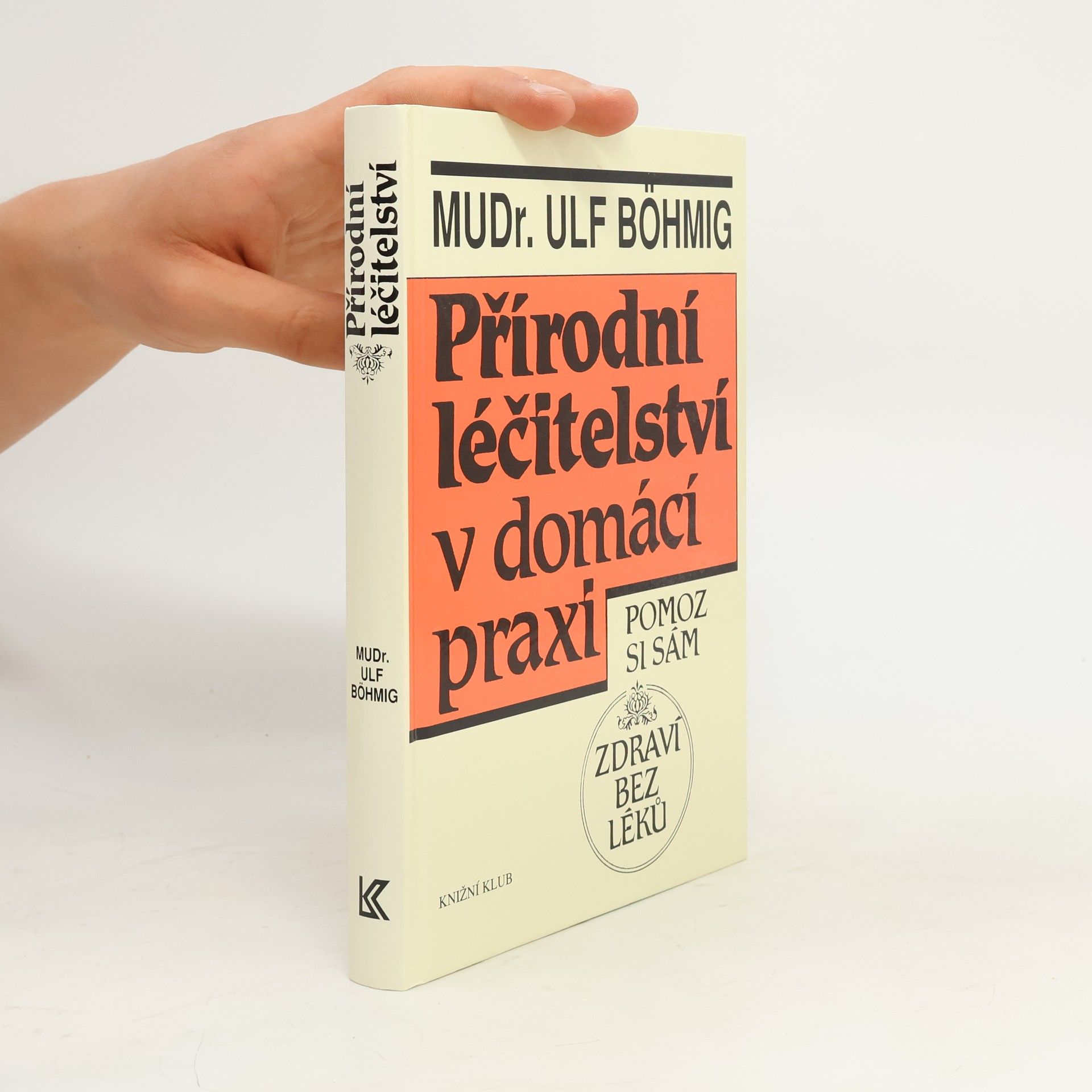 Ulf Böhmig Přírodní léčitelství v domácí praxi