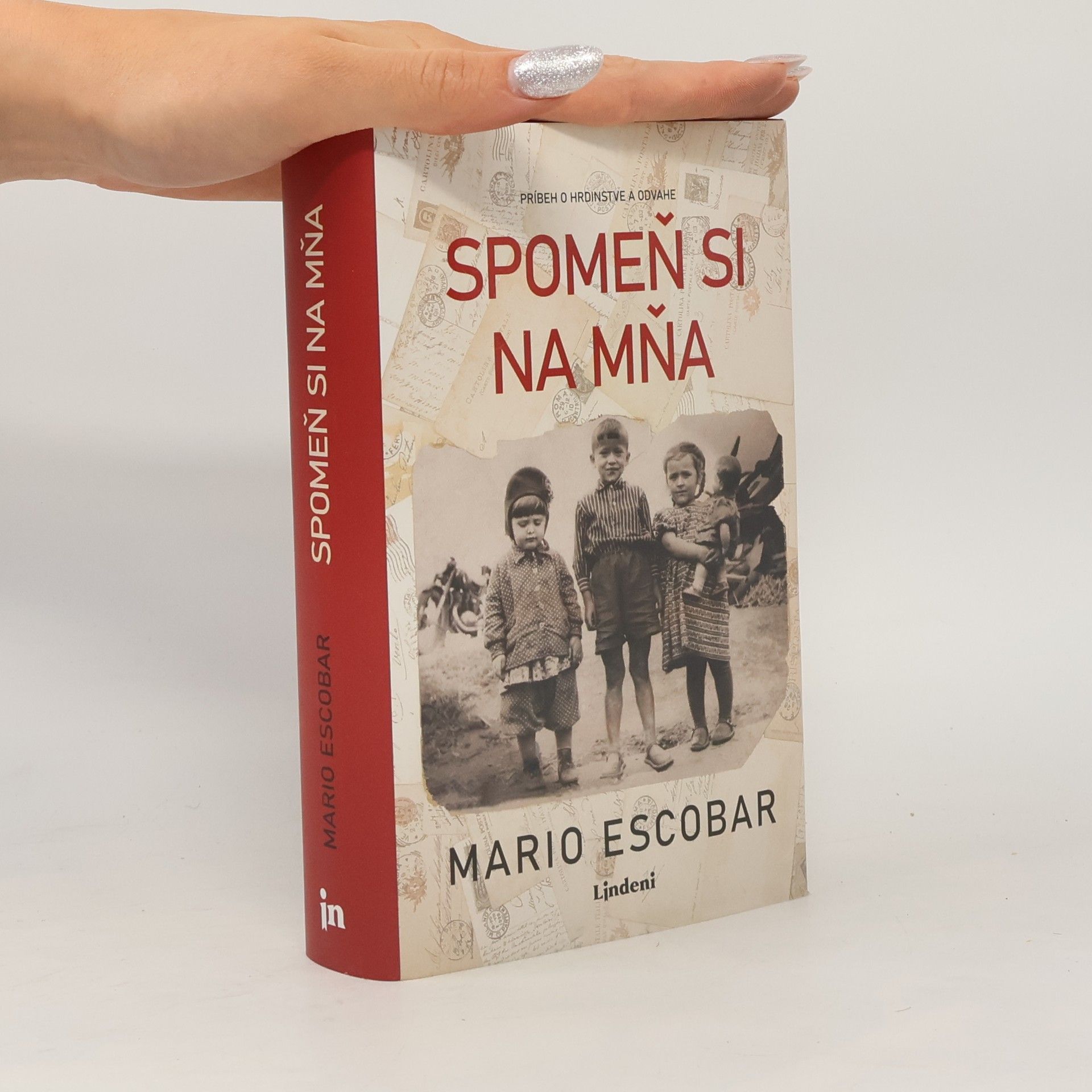 Mario Escobar Spomeň Si Na Mňa: Príbeh o hrdinstve a odvahe
