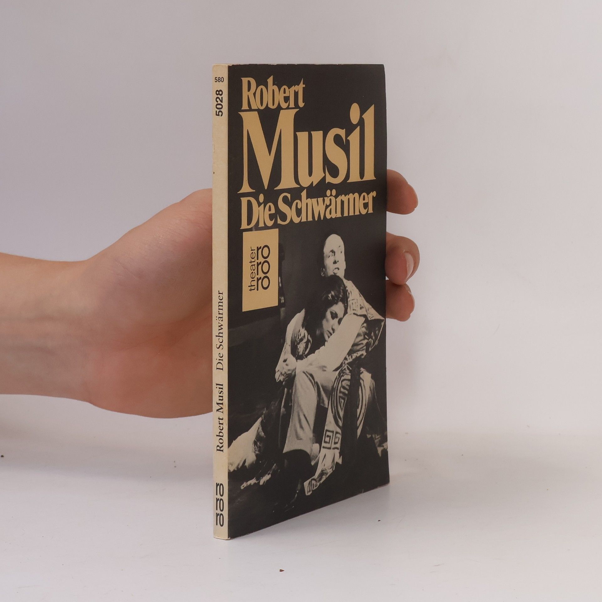 Robert Musil Die Schwärmer : Schauspiel