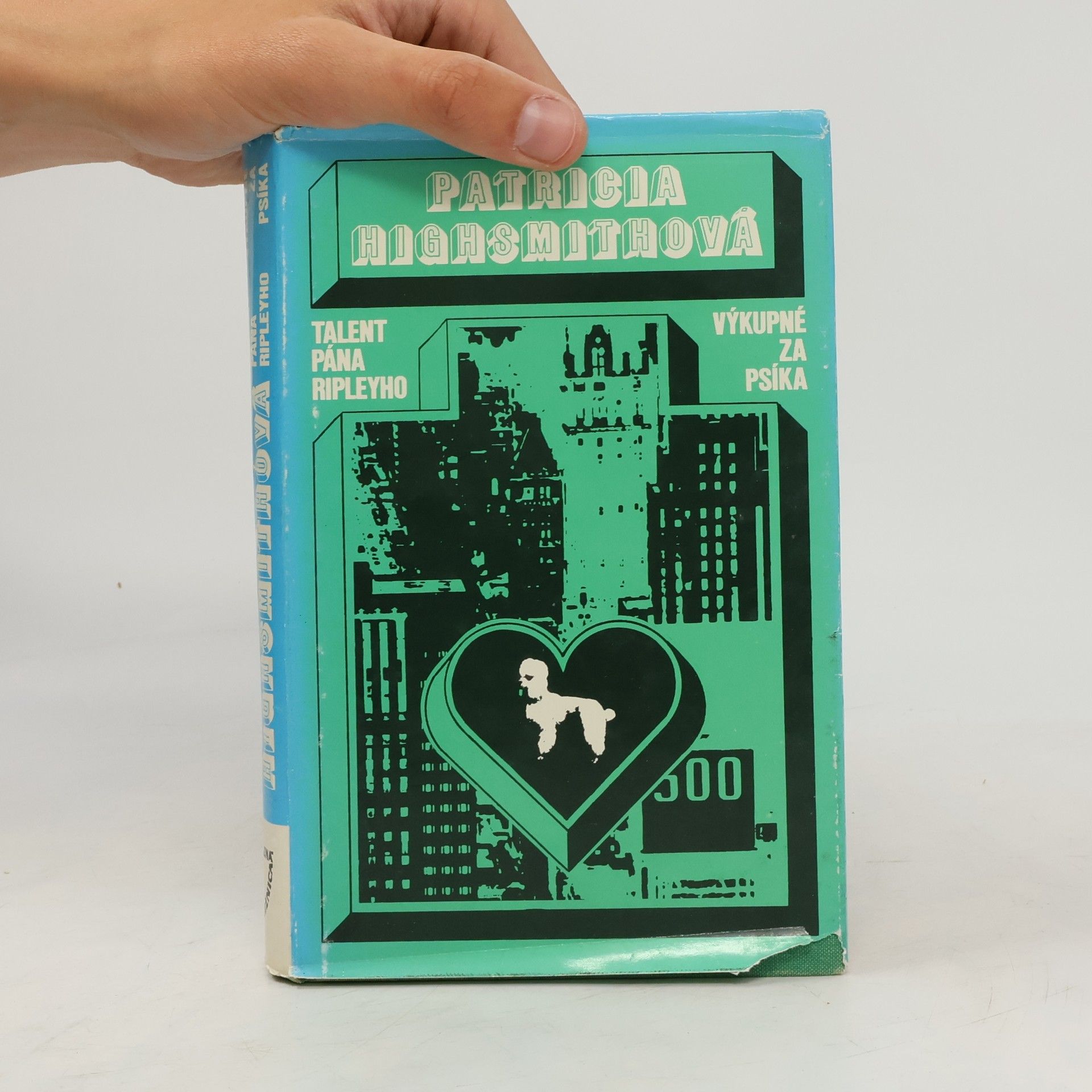 Patricia Highsmith Talent pána Ripleyho. Výkupné za psíka