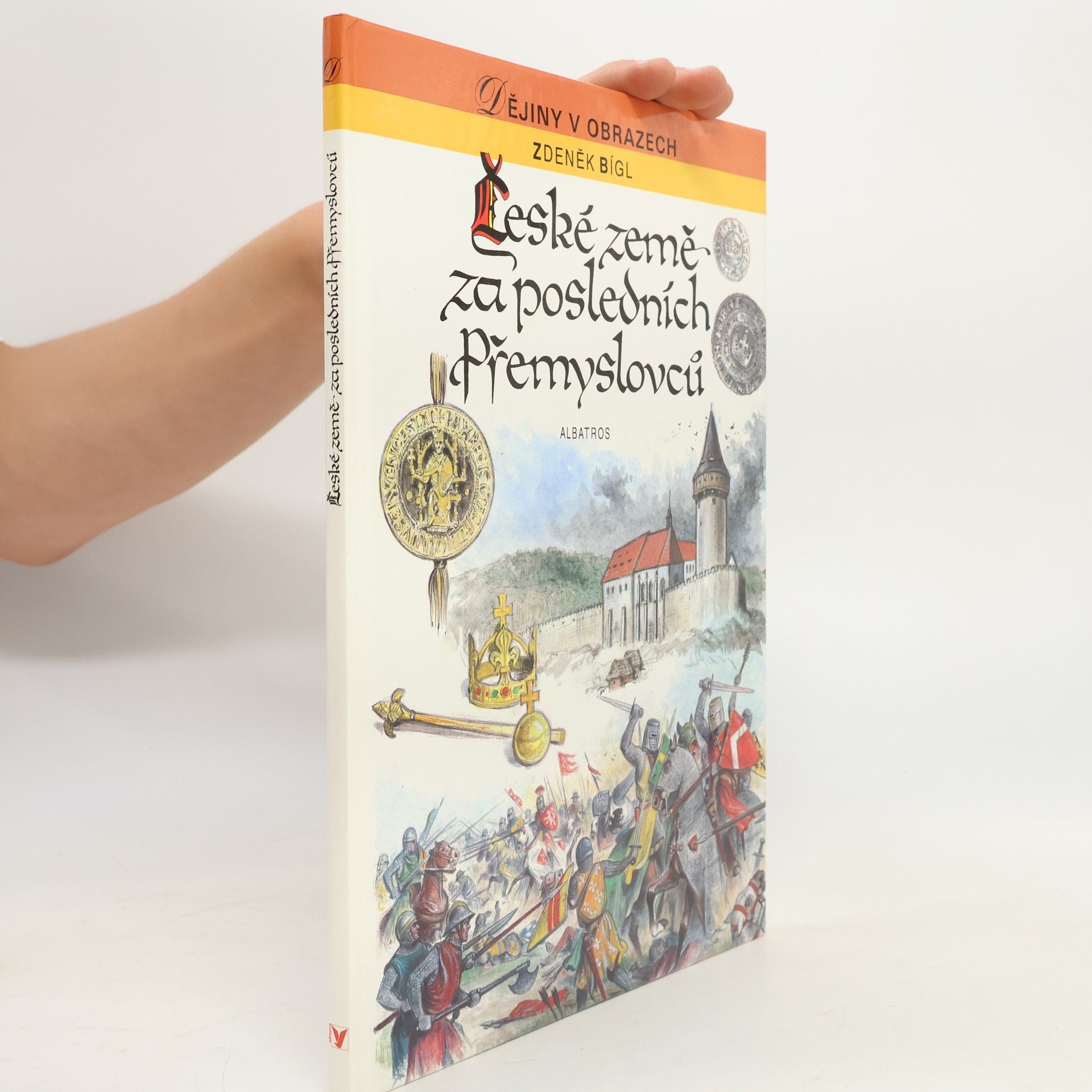 Zdeněk Bígl České země za posledních Přemyslovců