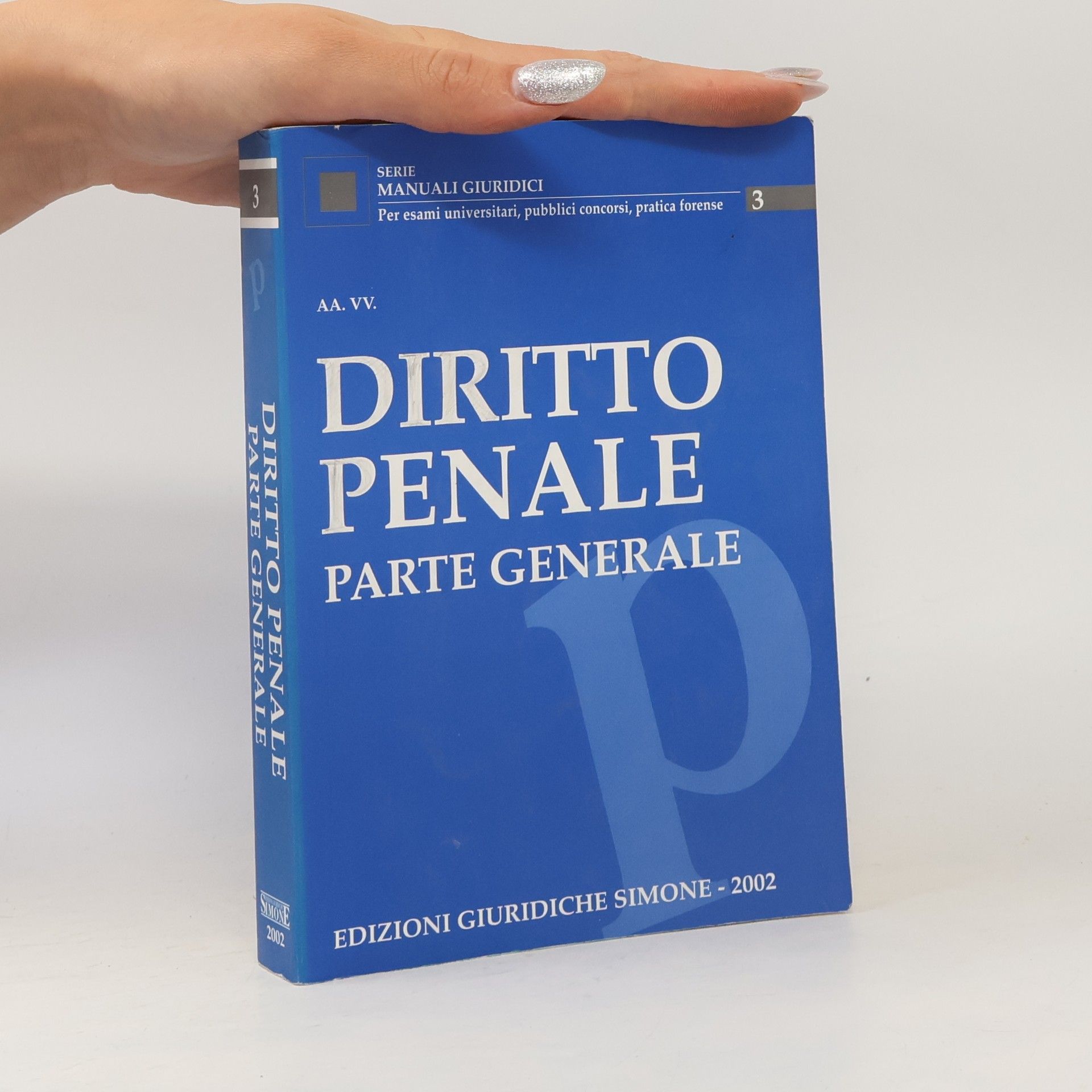 Rocco Pezzano Manuali giuridici - 3: Diritto penale. Parte generale